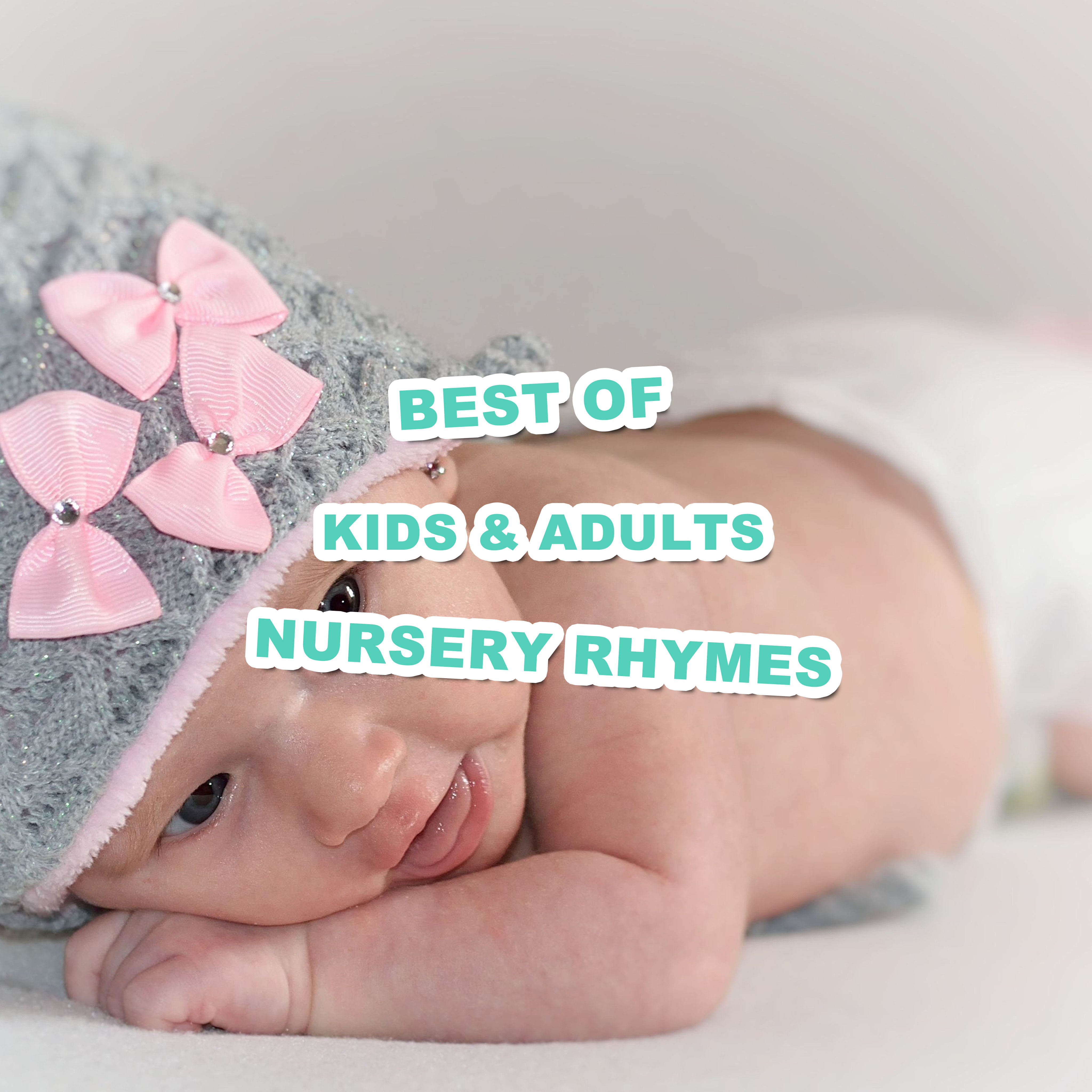 #21 Best of: Kids & Adults Nursery Rhymes for Everyone!