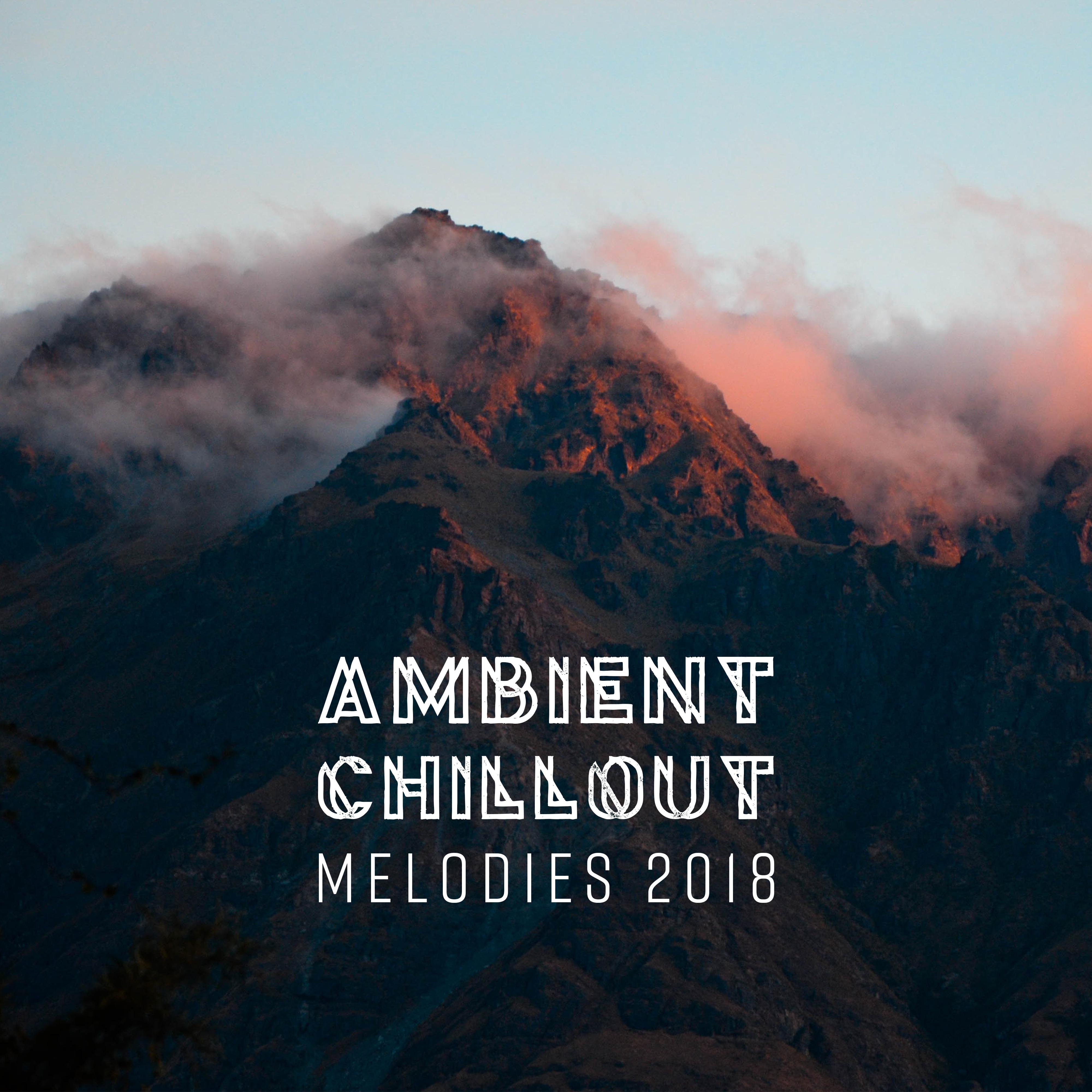 Ambient Chillout Melodies 2018