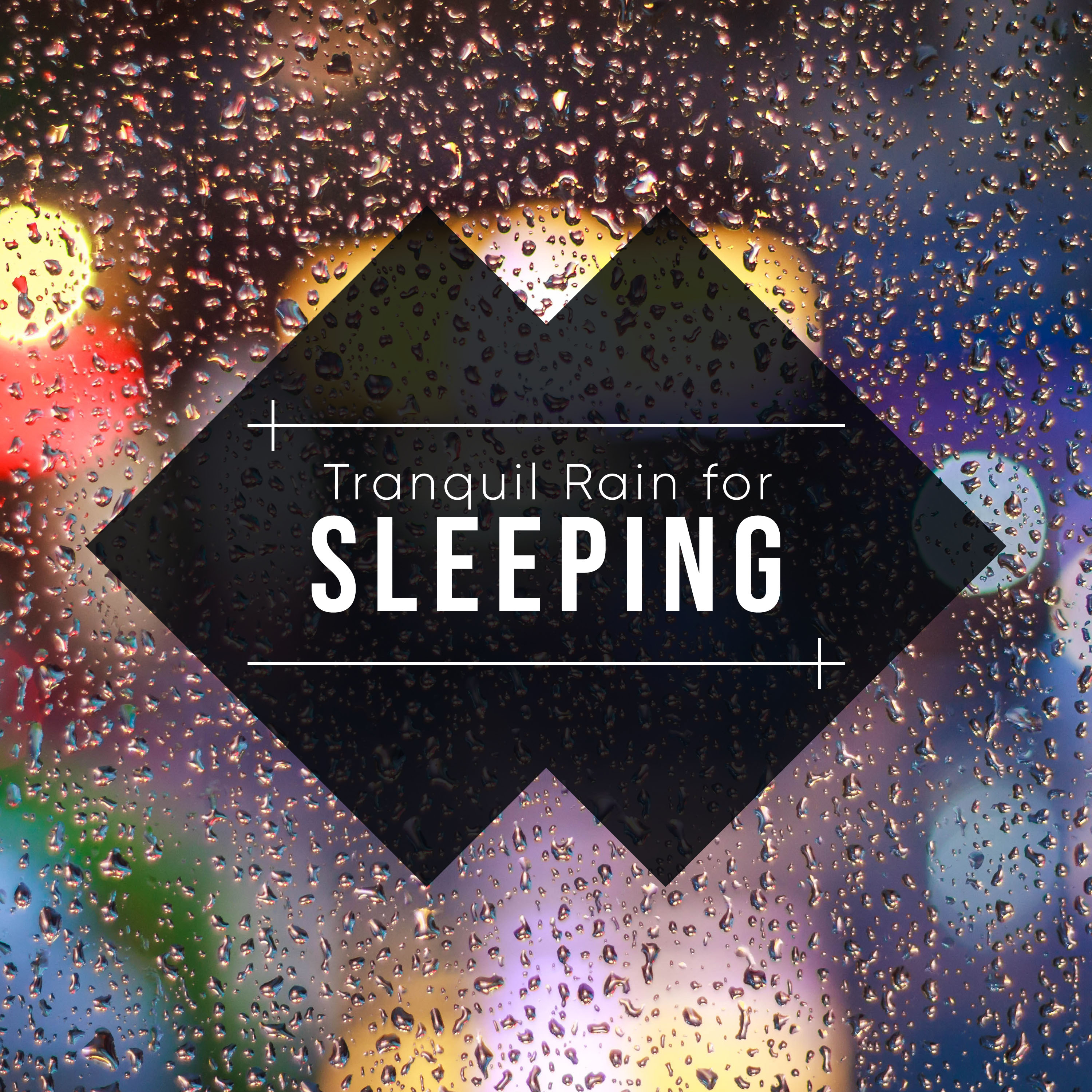 #18 Tranquil Rain Sounds for Sleeping