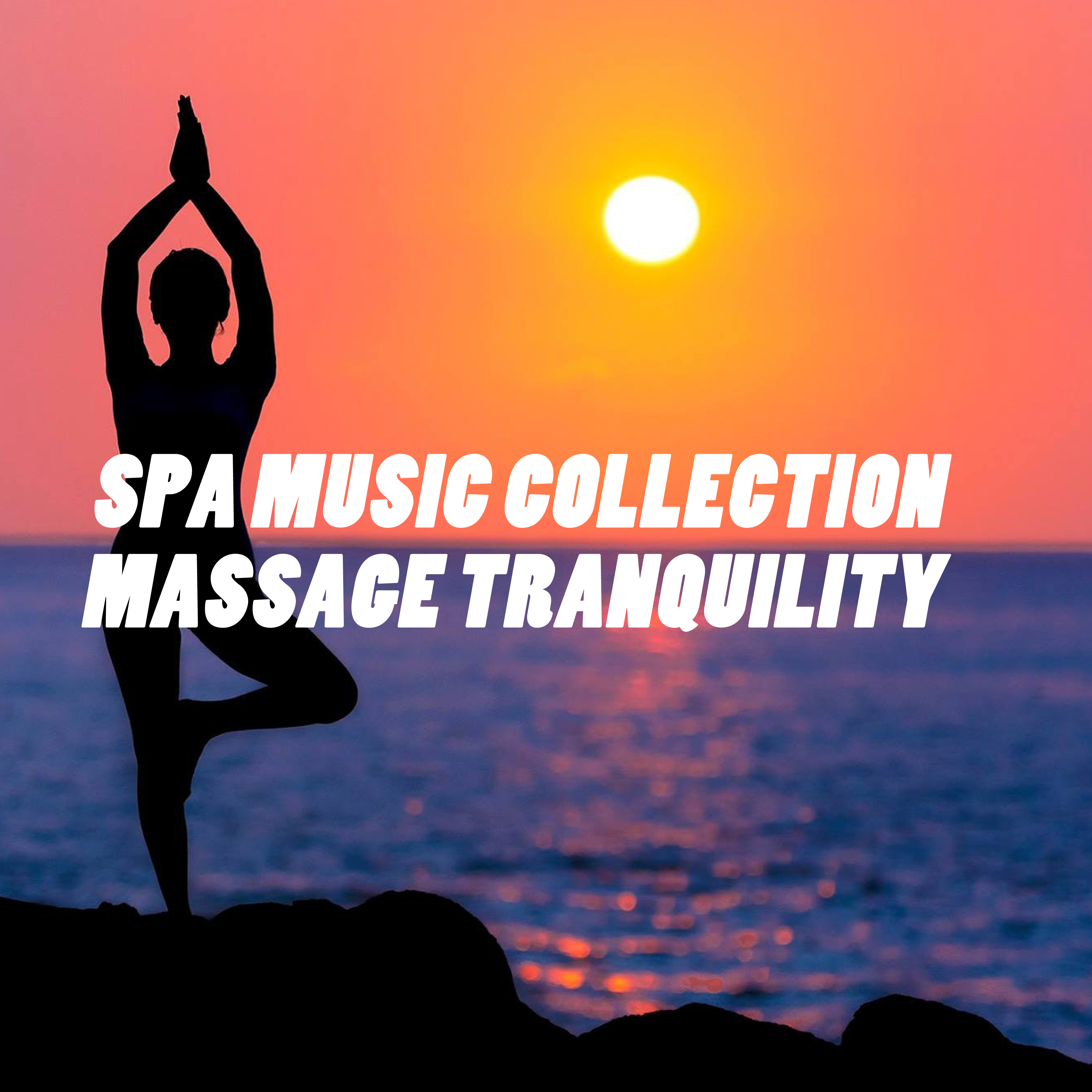 2018 A Spa Music Collection: Massage Tranquility