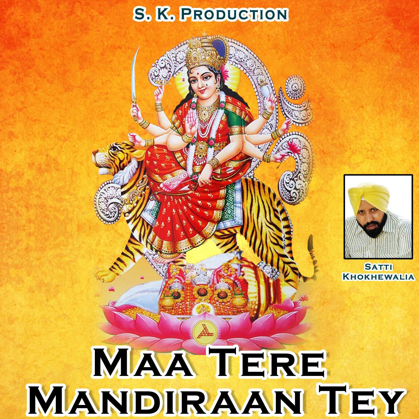 Maa Tere Mandiraan Tey