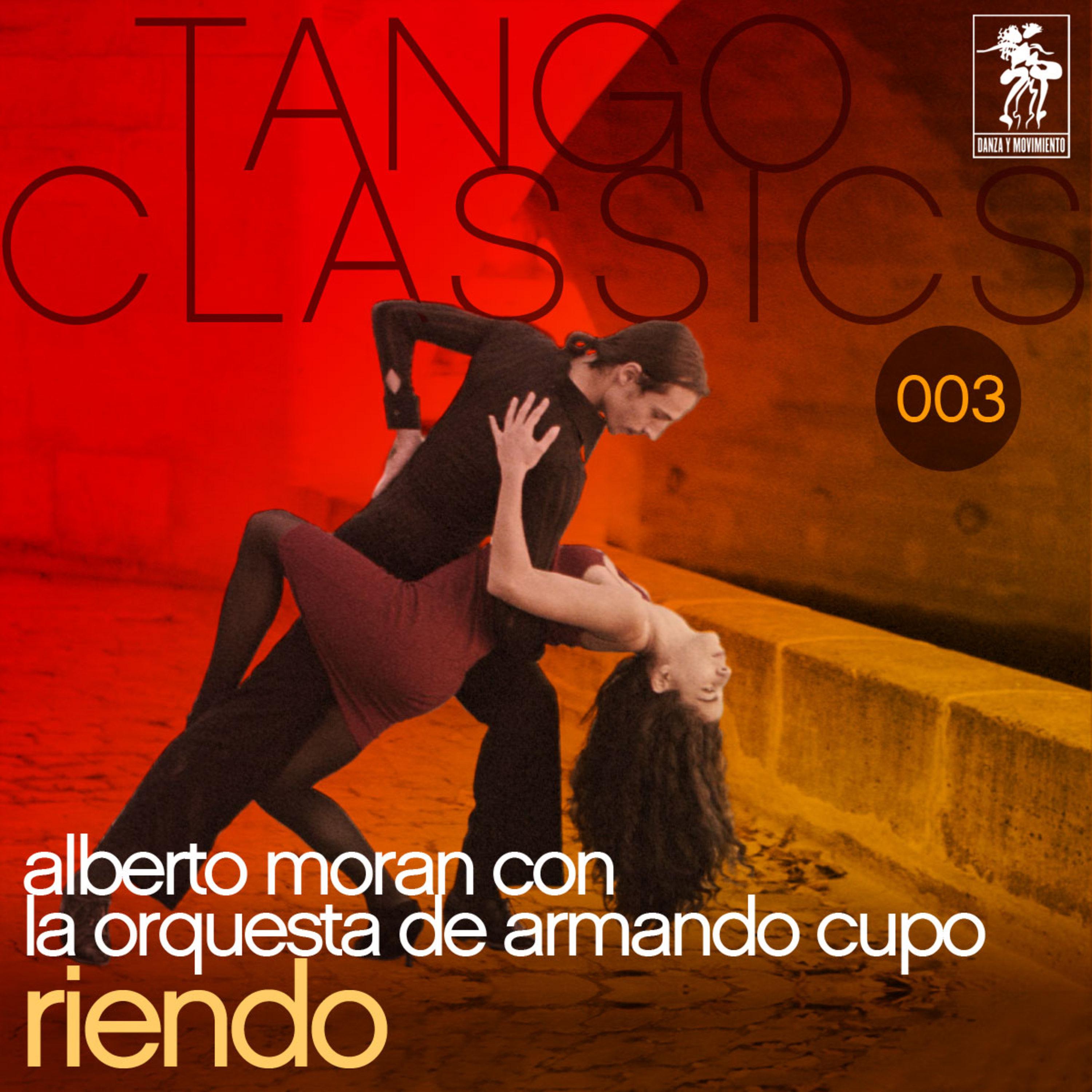 Tango Classics 003: Riendo