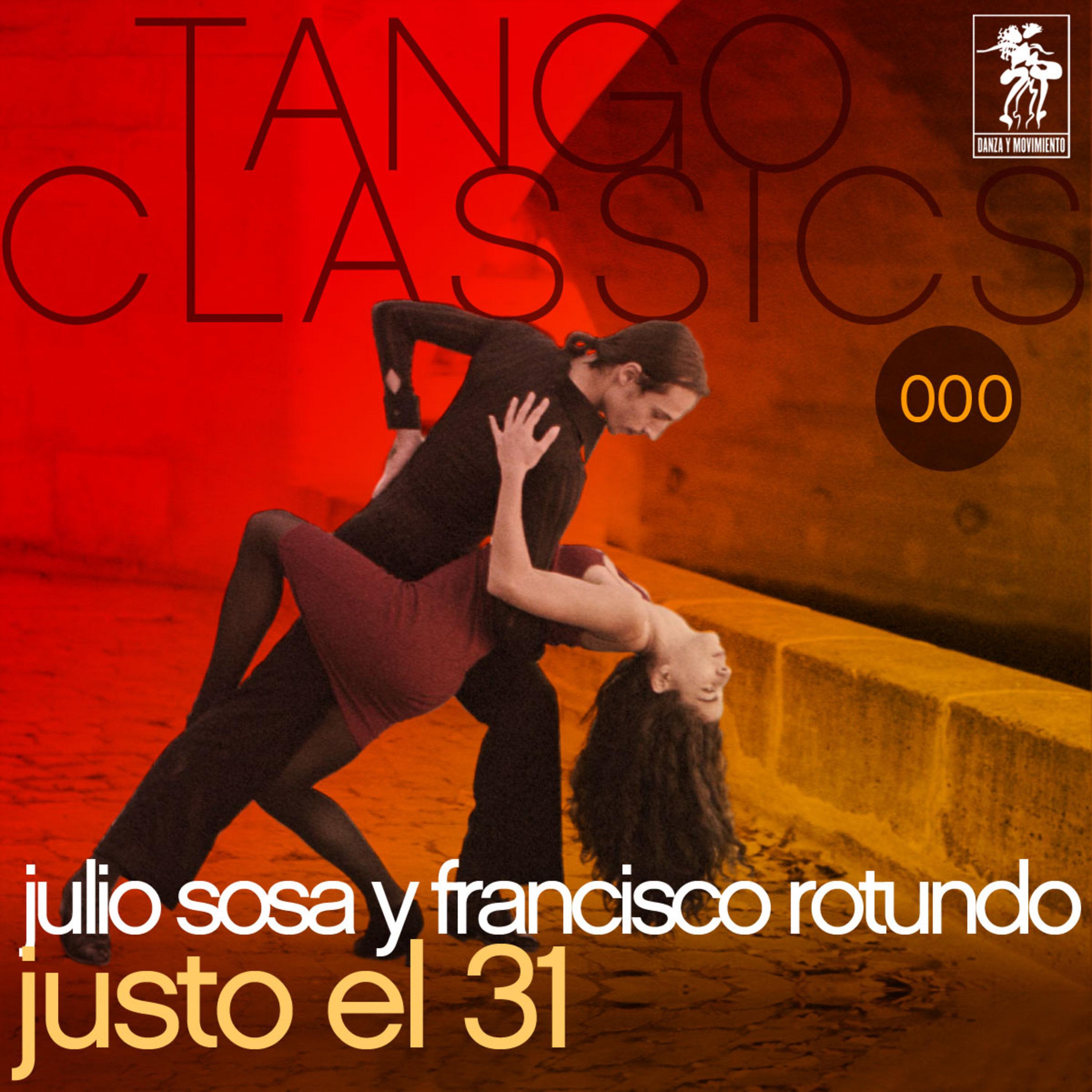 Tango Classics 000: Justo el 31