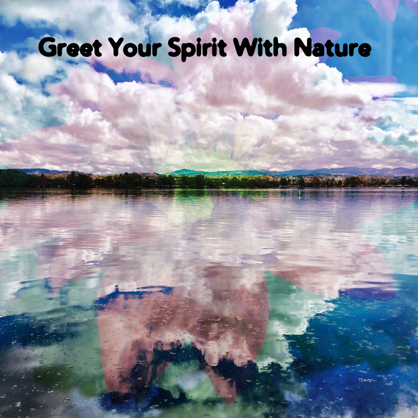 Greet Your Spirit With Nature