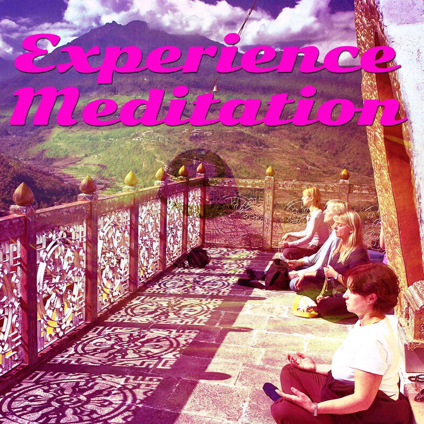 Experience Meditation