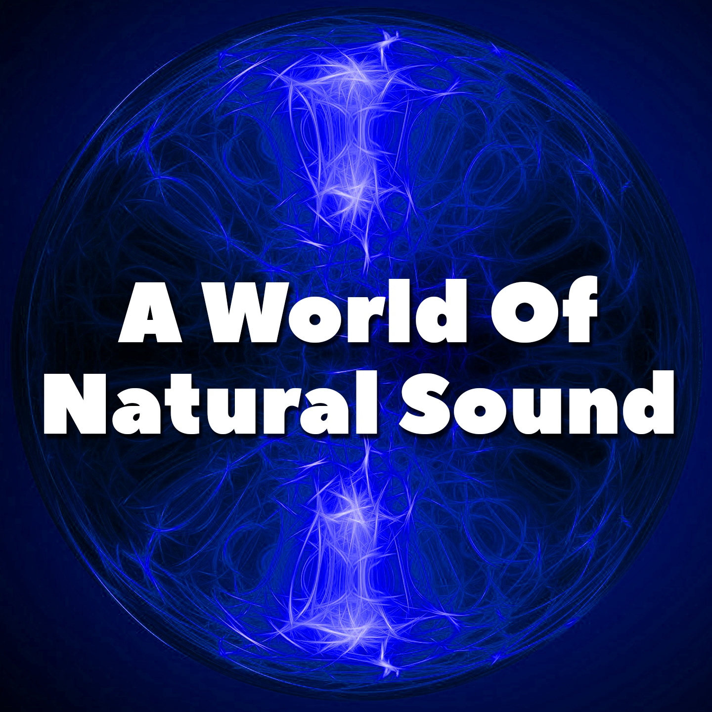 A World Of Natural Sound
