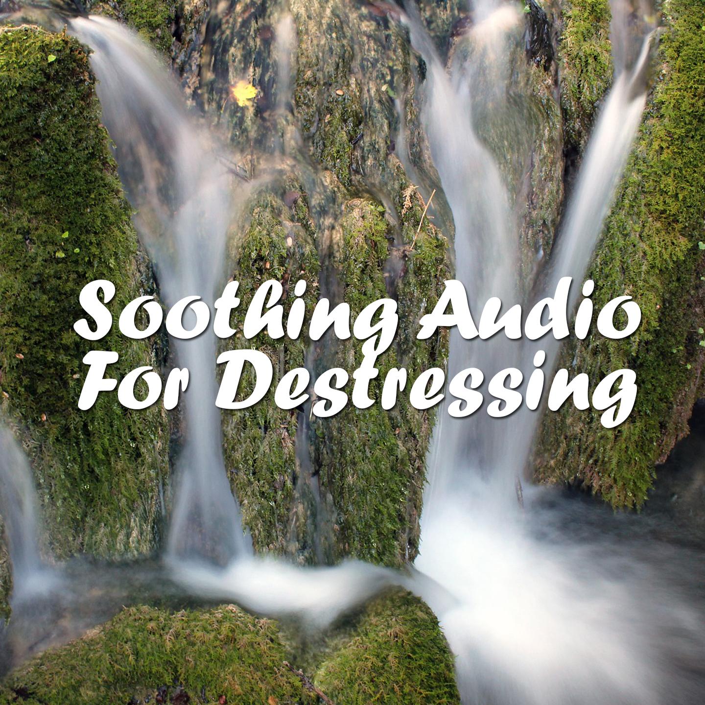 Soothing Audio For Destressing