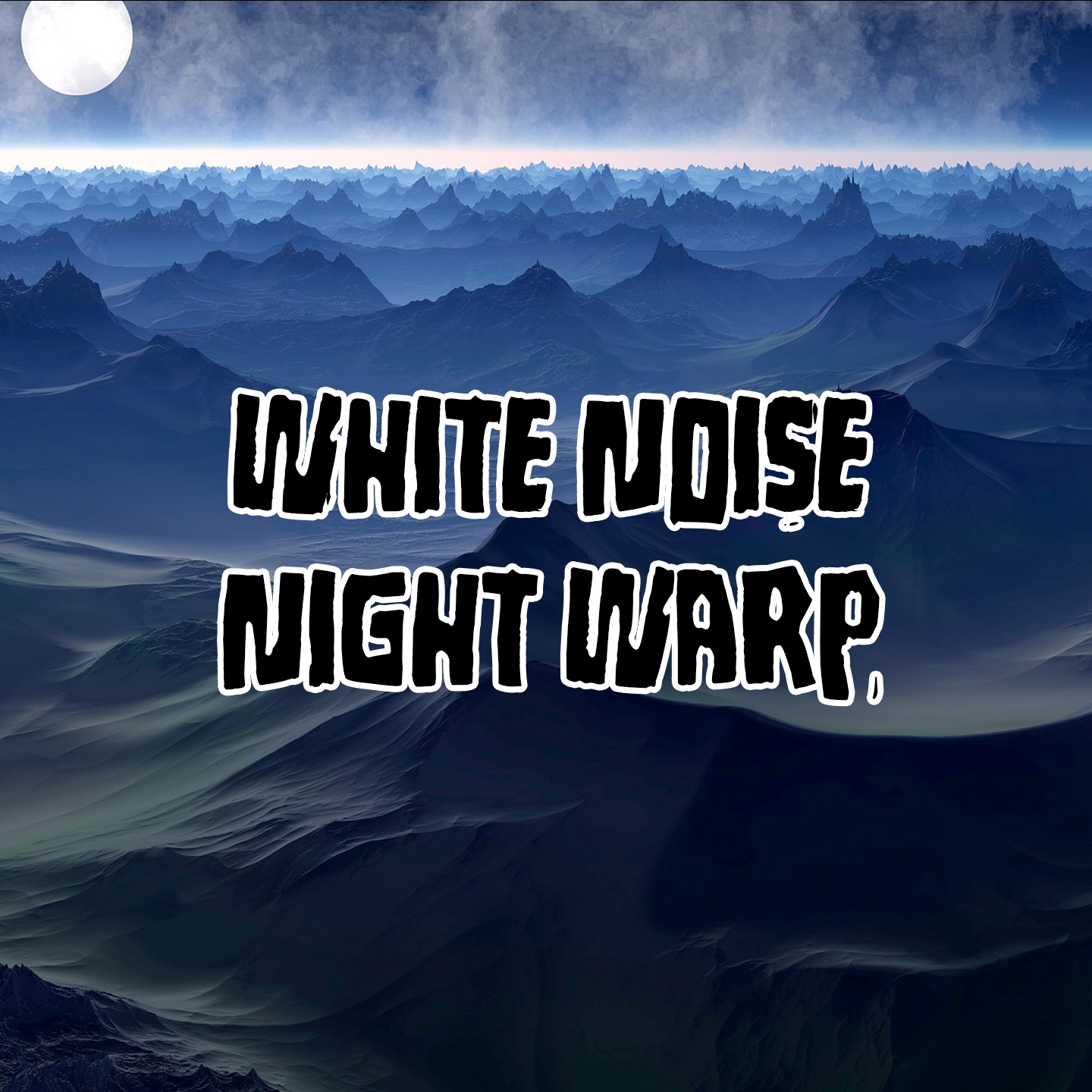 White Noise Night Warp