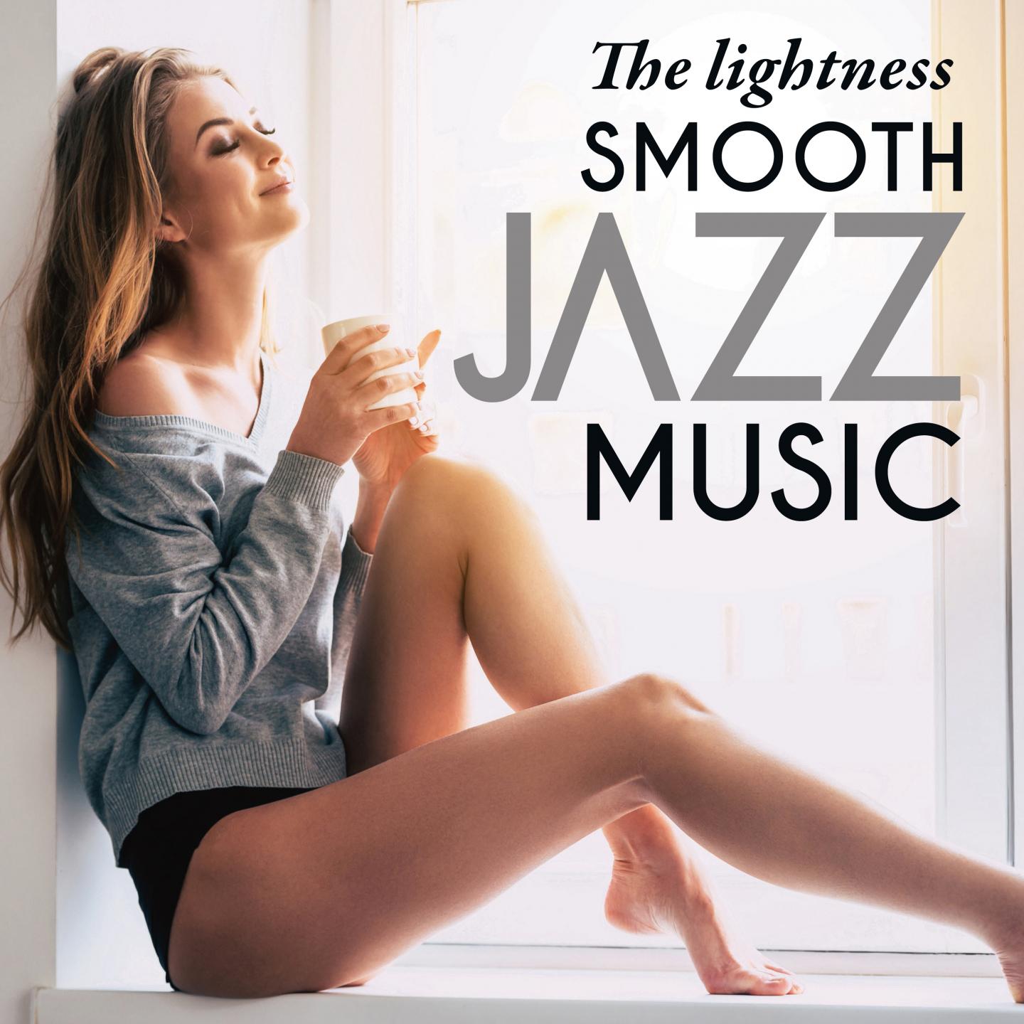 The Lightness Smooth Jazz Music