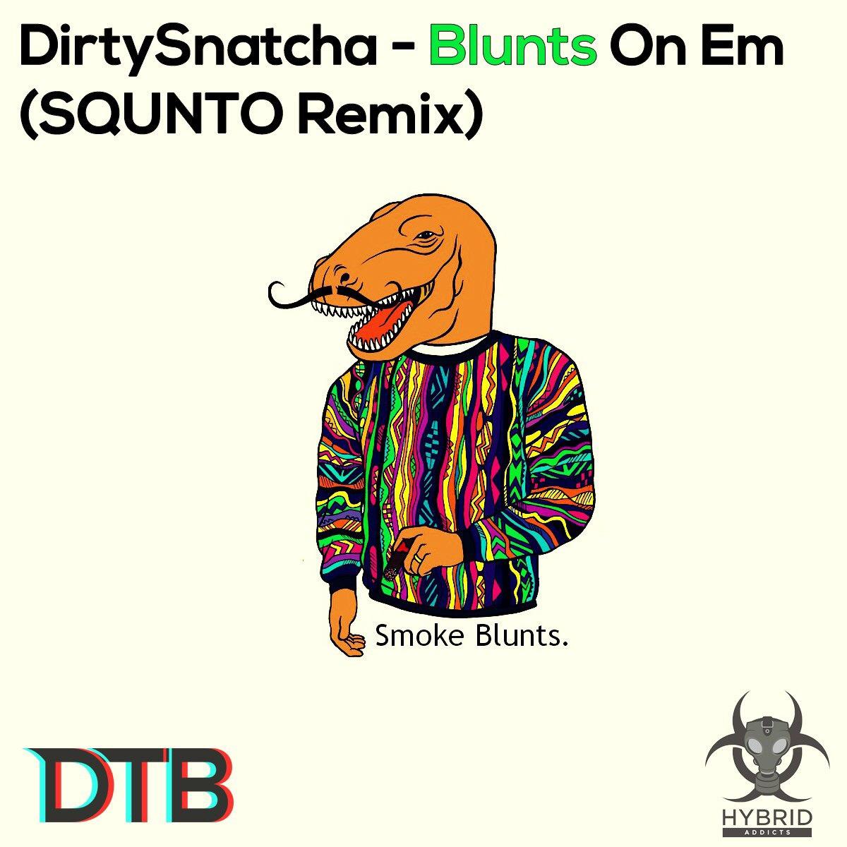 Blunts On Em (Squnto Remix)