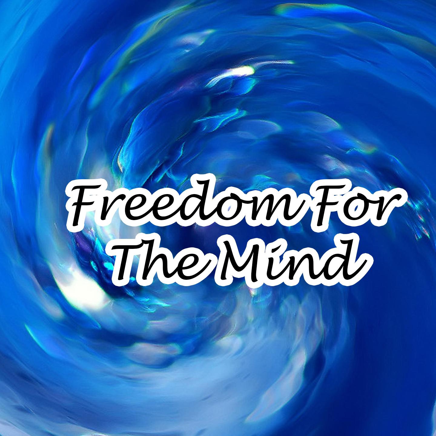 Freedom For The Mind