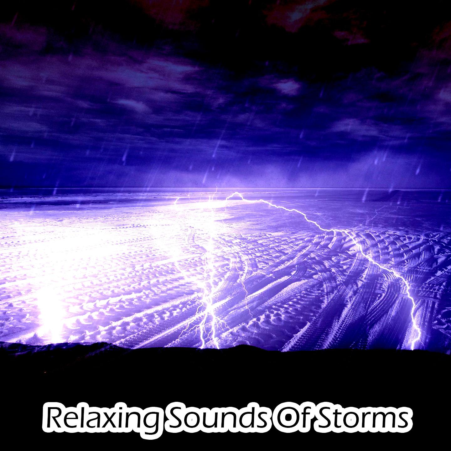 Relaxing Sounds Of Storms