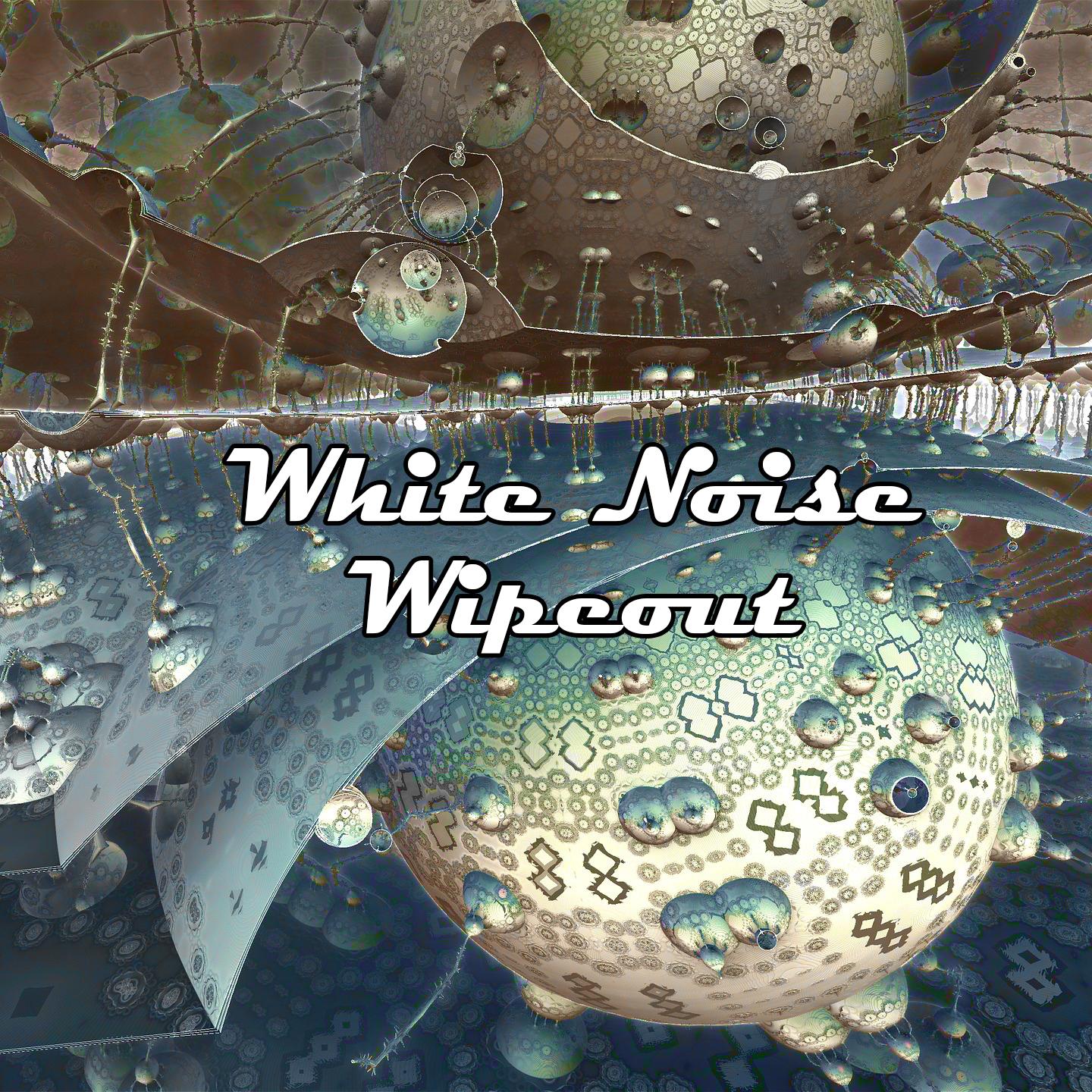 White Noise Wipeout