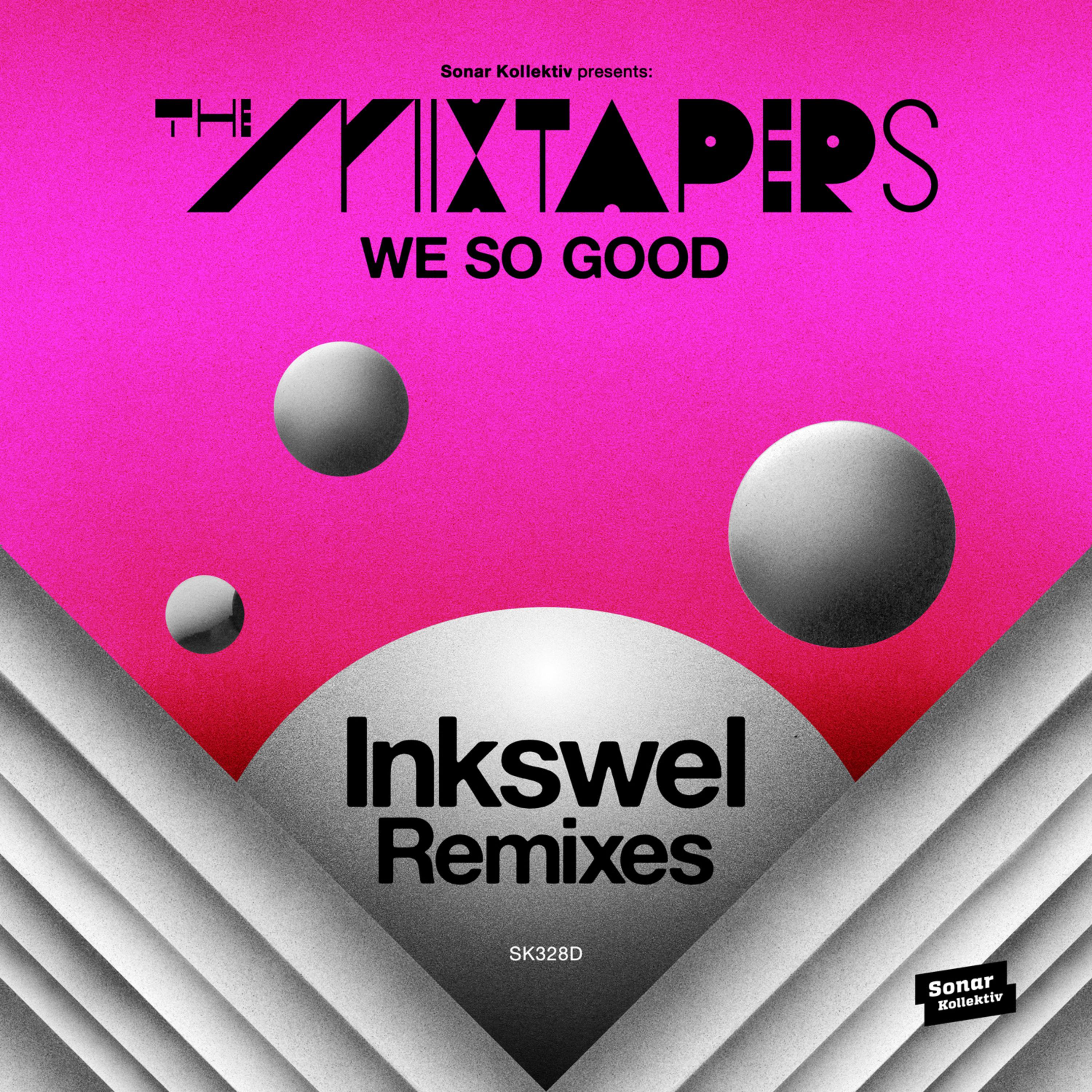 We So Good (Inkswel Remix)