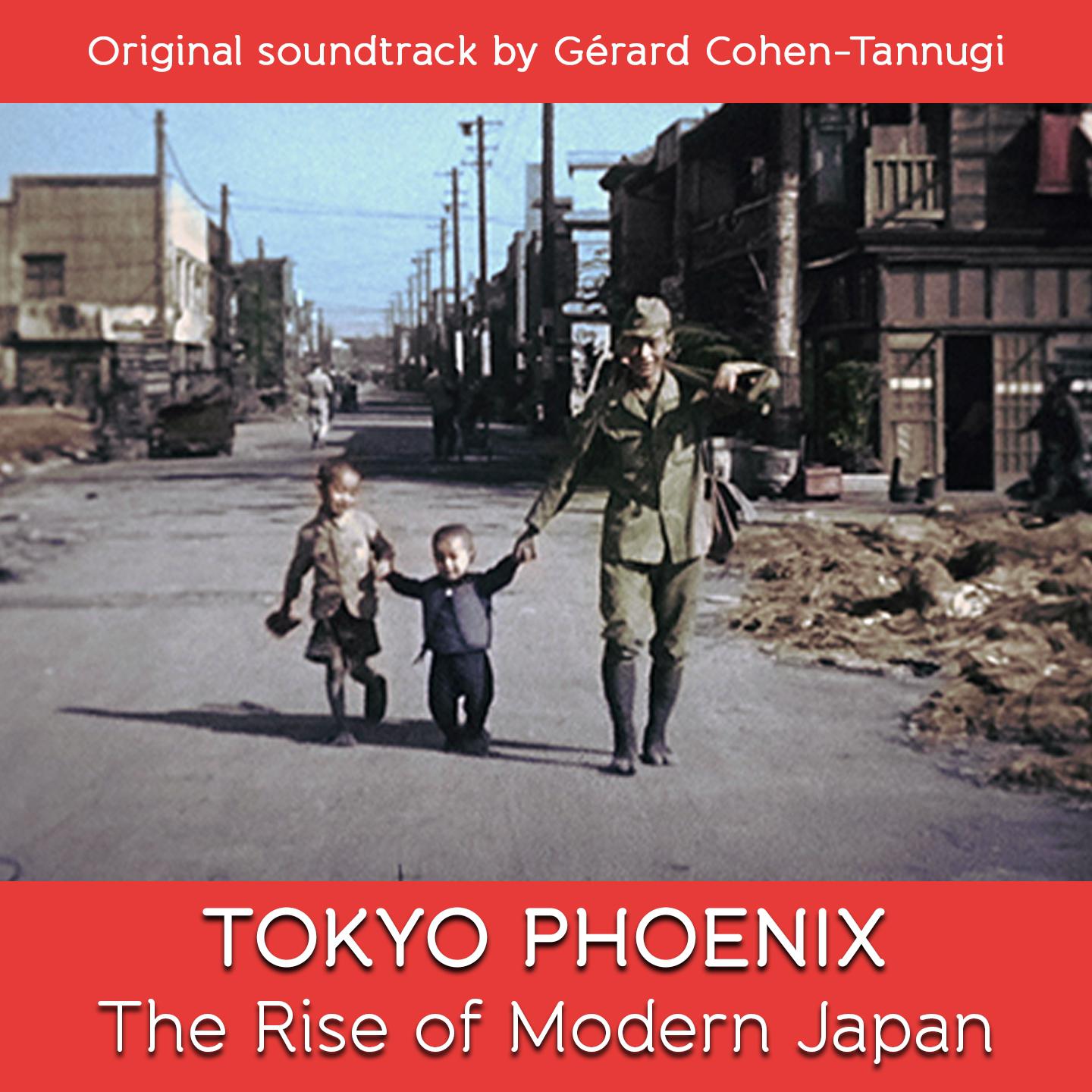 Tokyo Phoenix the Rise of Modern Japan (Original TV Show Soundtrack)