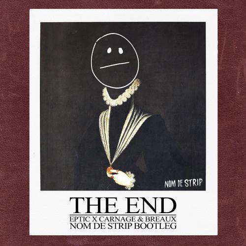 The End (Nom De Strip Bootleg)