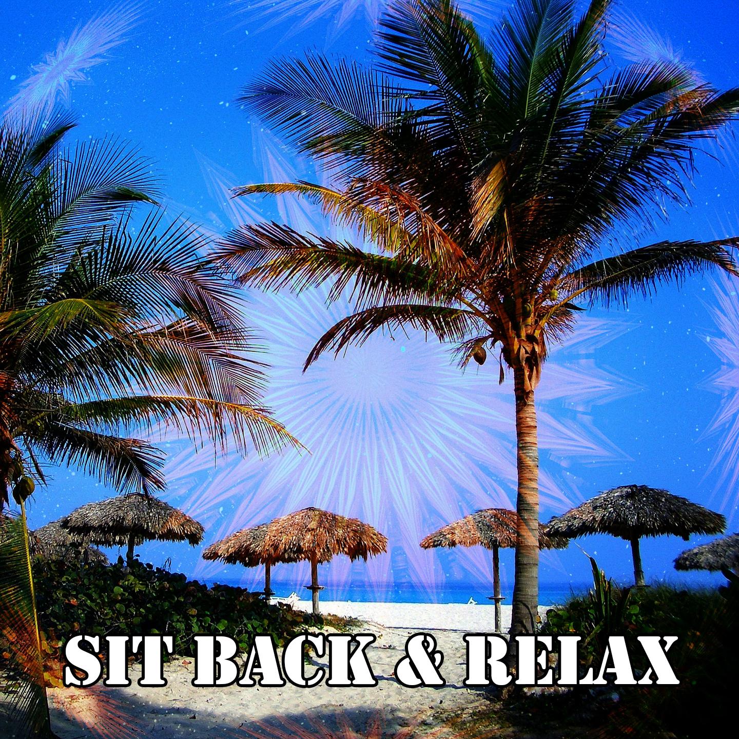 Sit Back & Relax