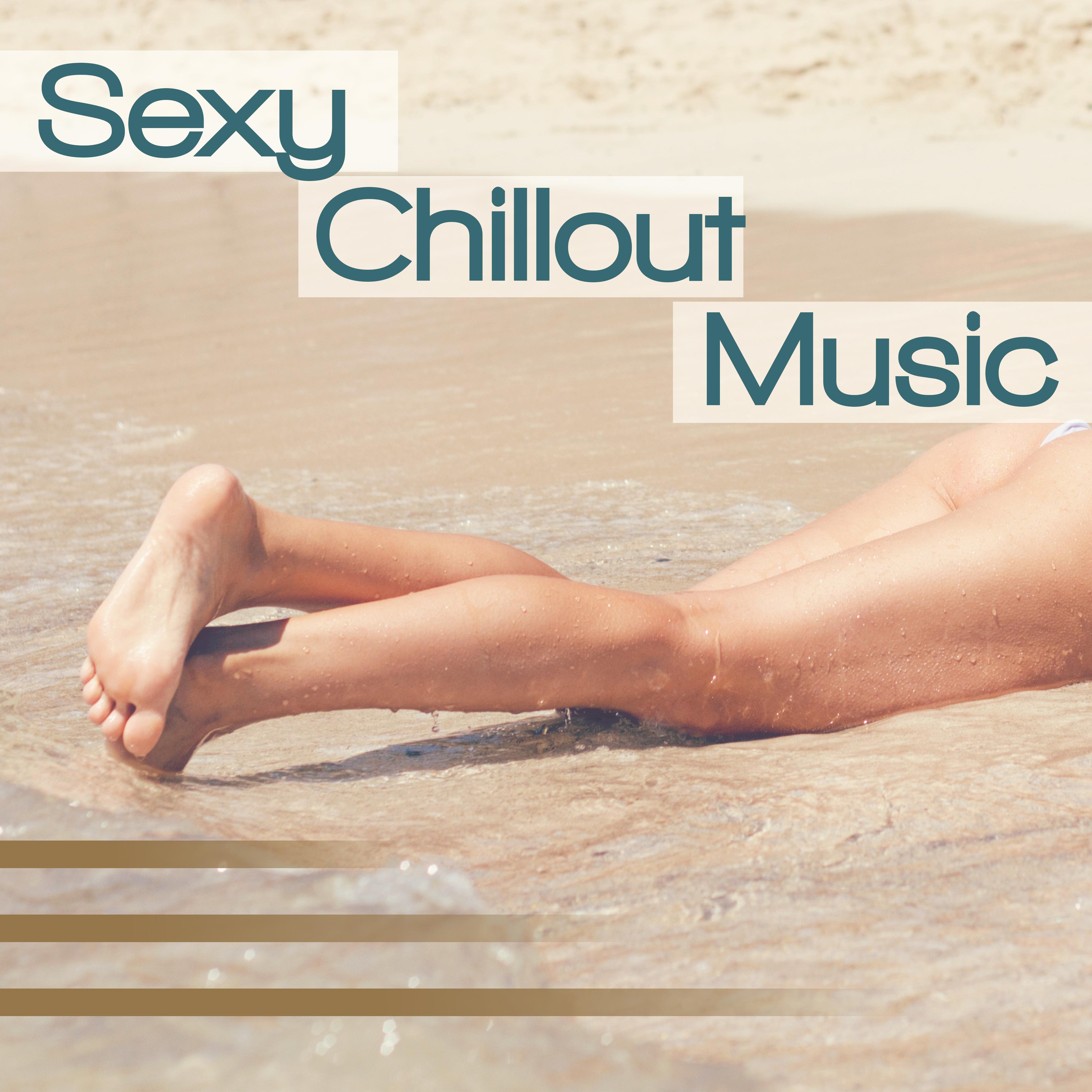 **** Chillout Music – Sensual Sounds, Hot Party, Deep Relaxation, Erotic Music, **** Beats, Ibiza Lounge