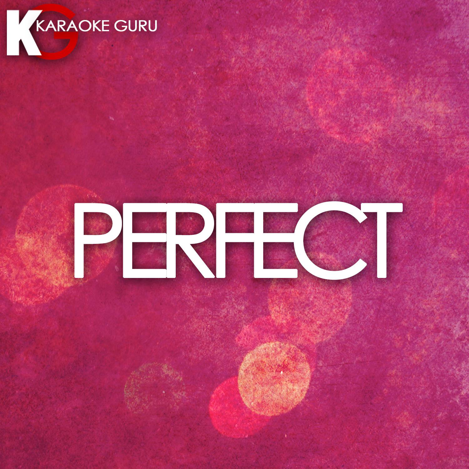 Perfect (Originally Performed by Ed Sheeran) [Karaoke Version]