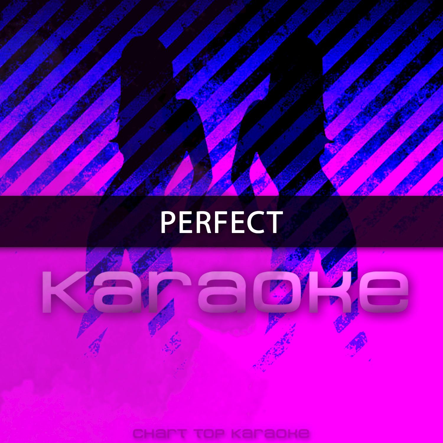 Perfect (Originally Performed by Ed Sheeran) [Karaoke Version]