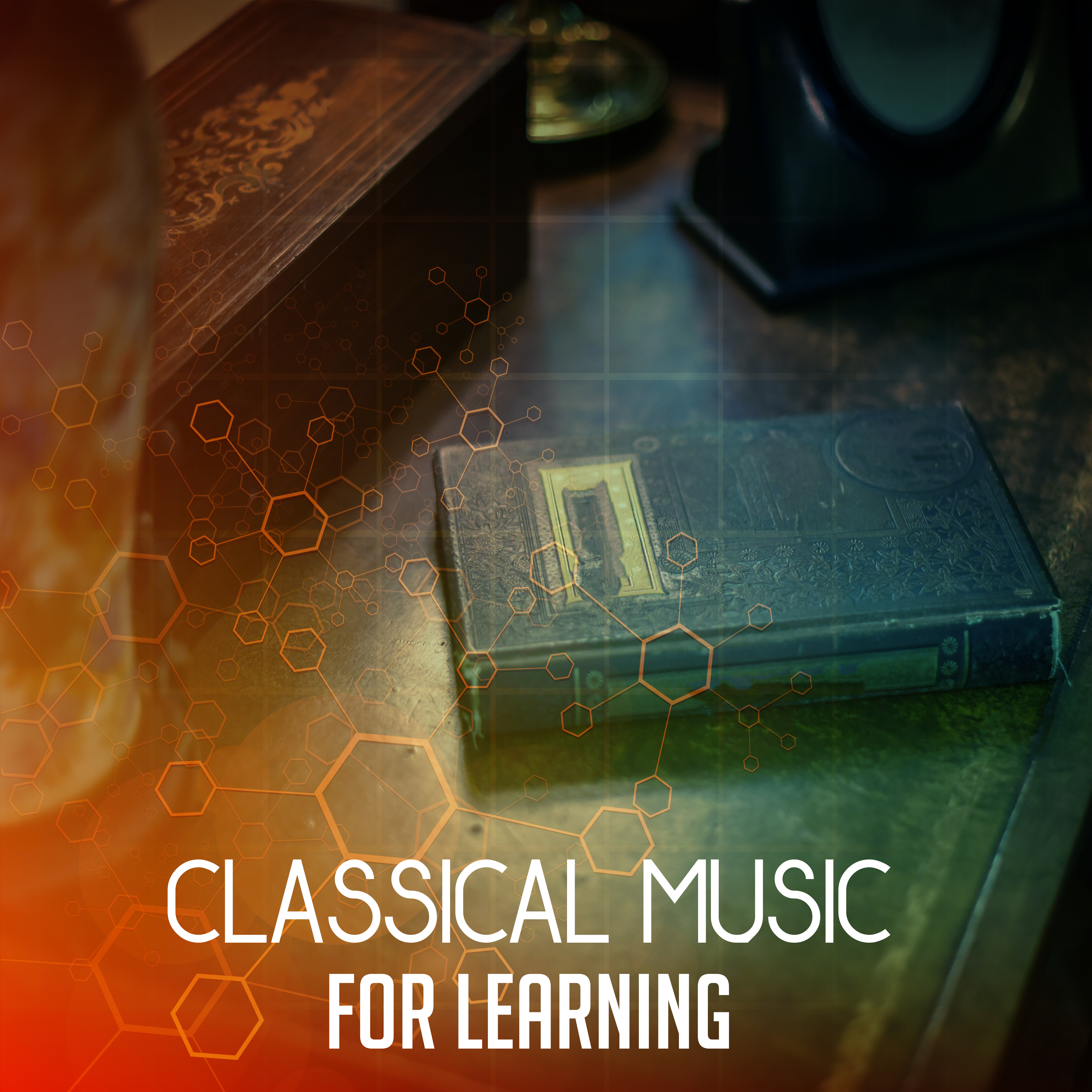 Classical Music for Learning – Gentle Piano, Study Music, Classical Piano, Help You Keep Focus on Work