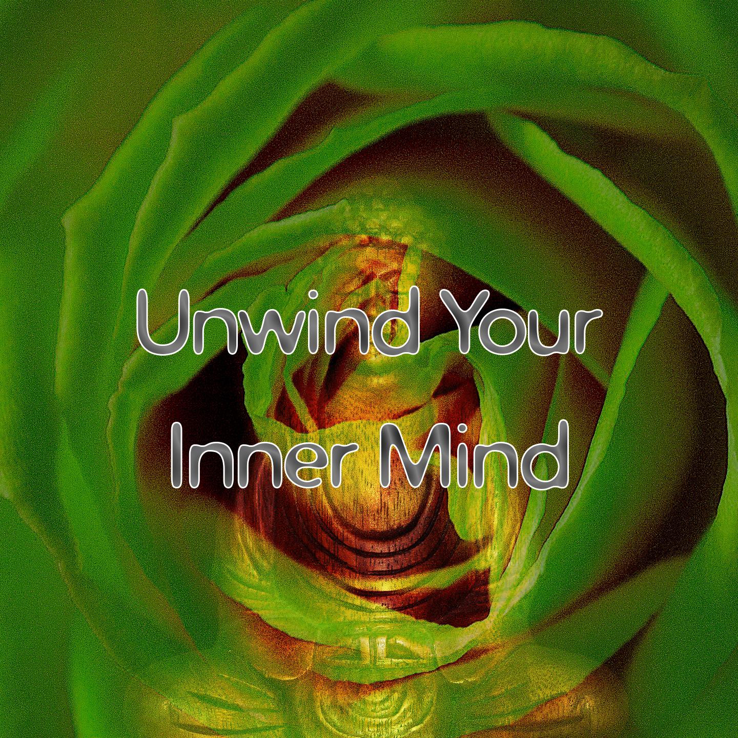 Unwind Your Inner Mind