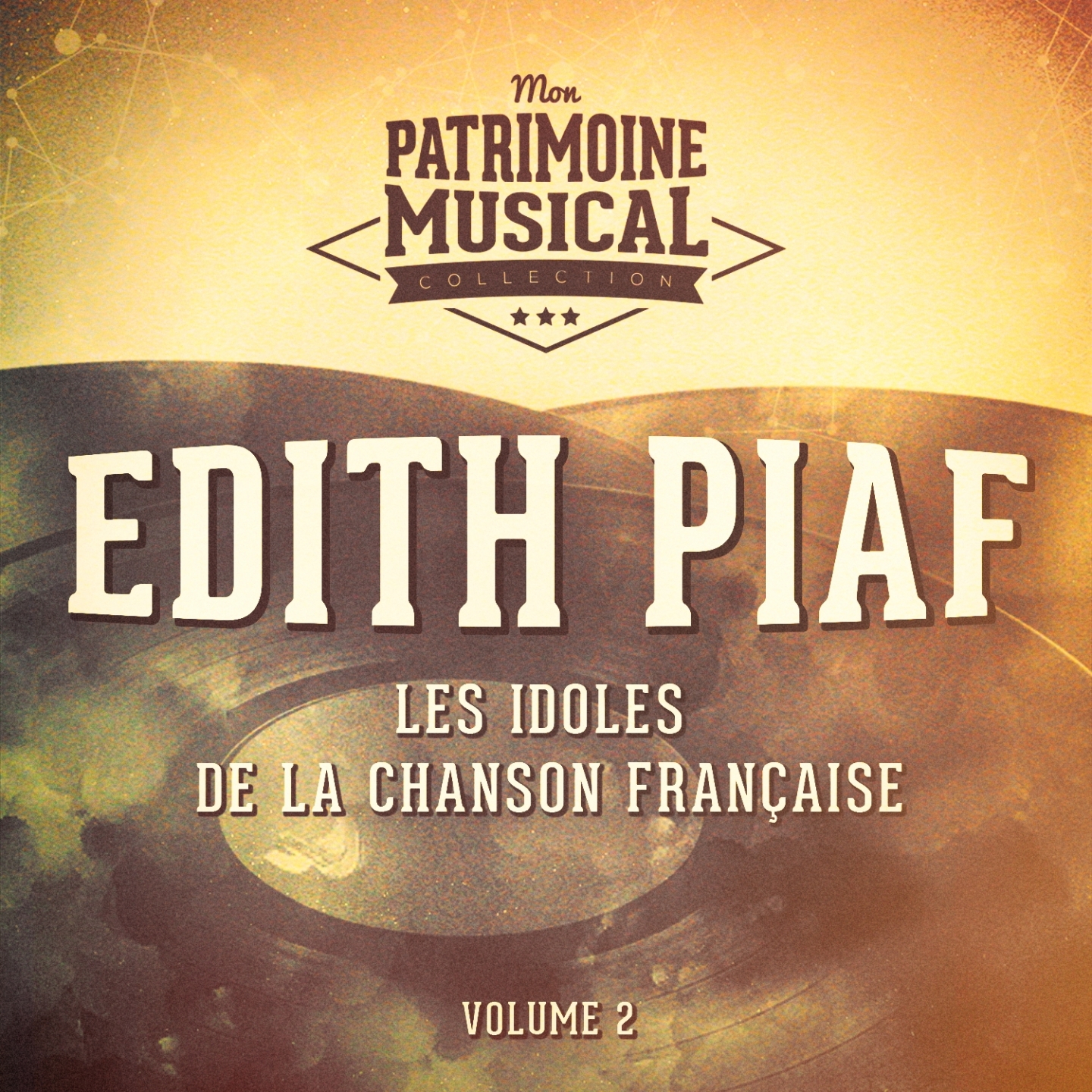 Les idoles de la chanson française : Edith Piaf, Vol. 2