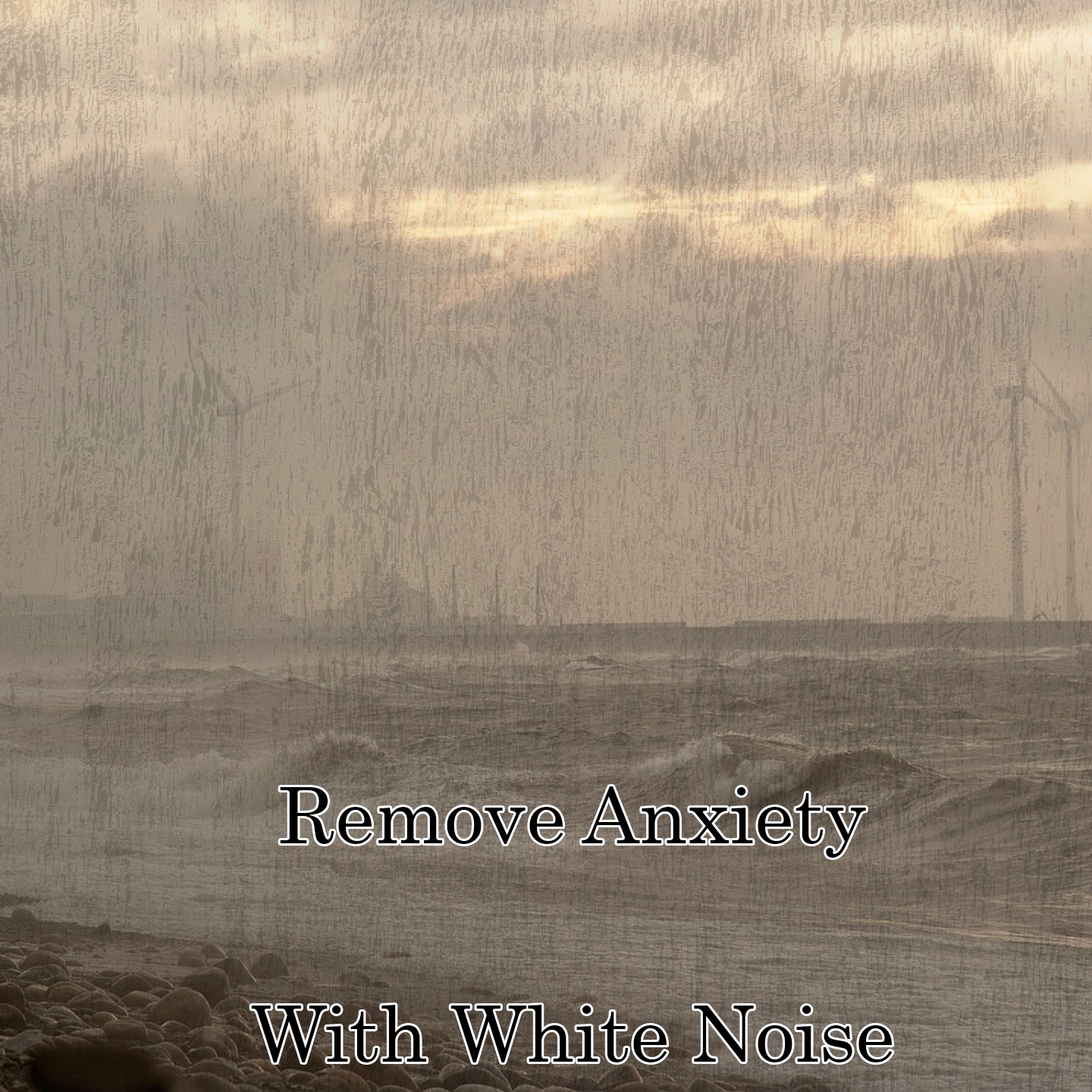 Remove Anxiety With White Noise
