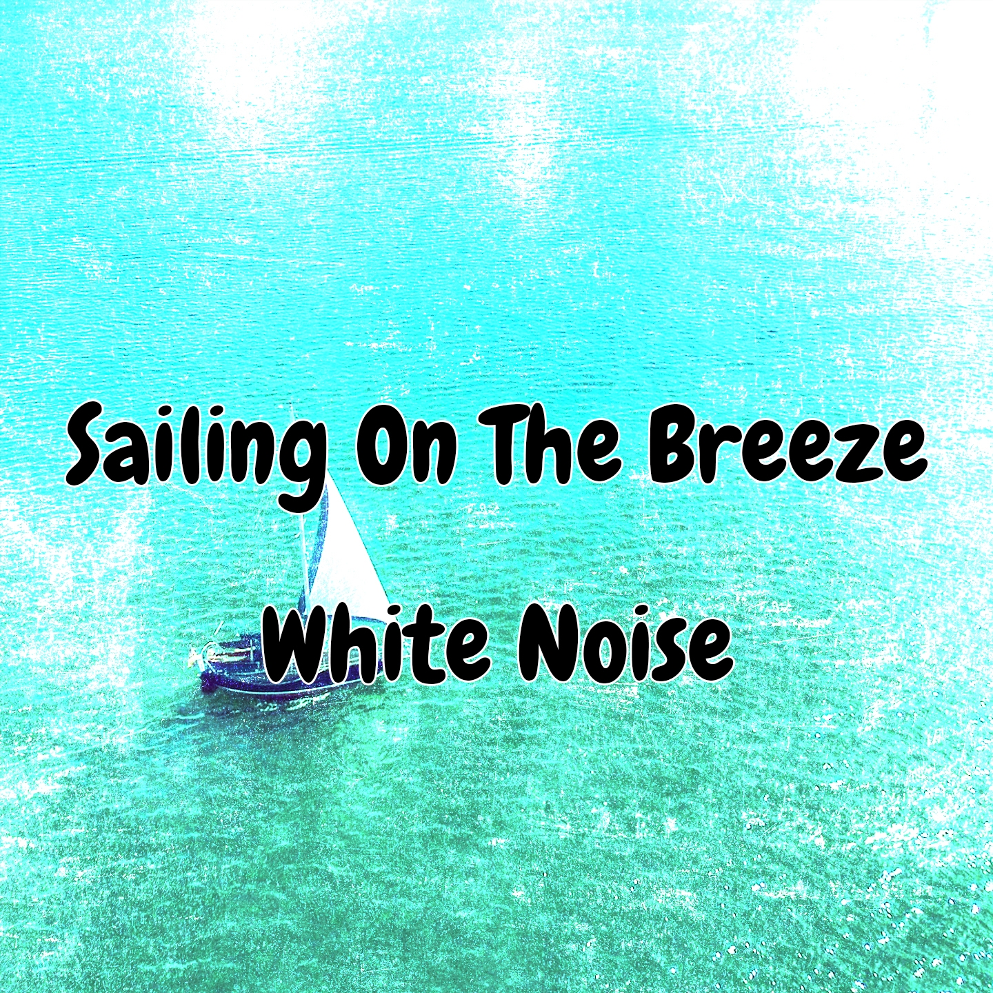 Sailing On The Breeze White Noise
