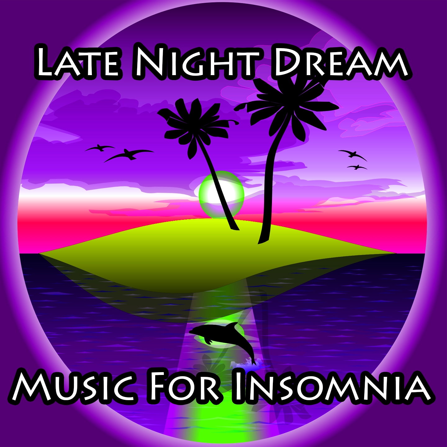 Late Night Dream Music For Insomnia