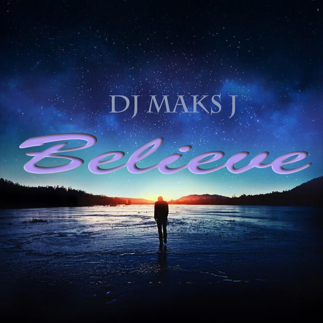 Thomas Gold - Believe(DJMaksJ ReMix)