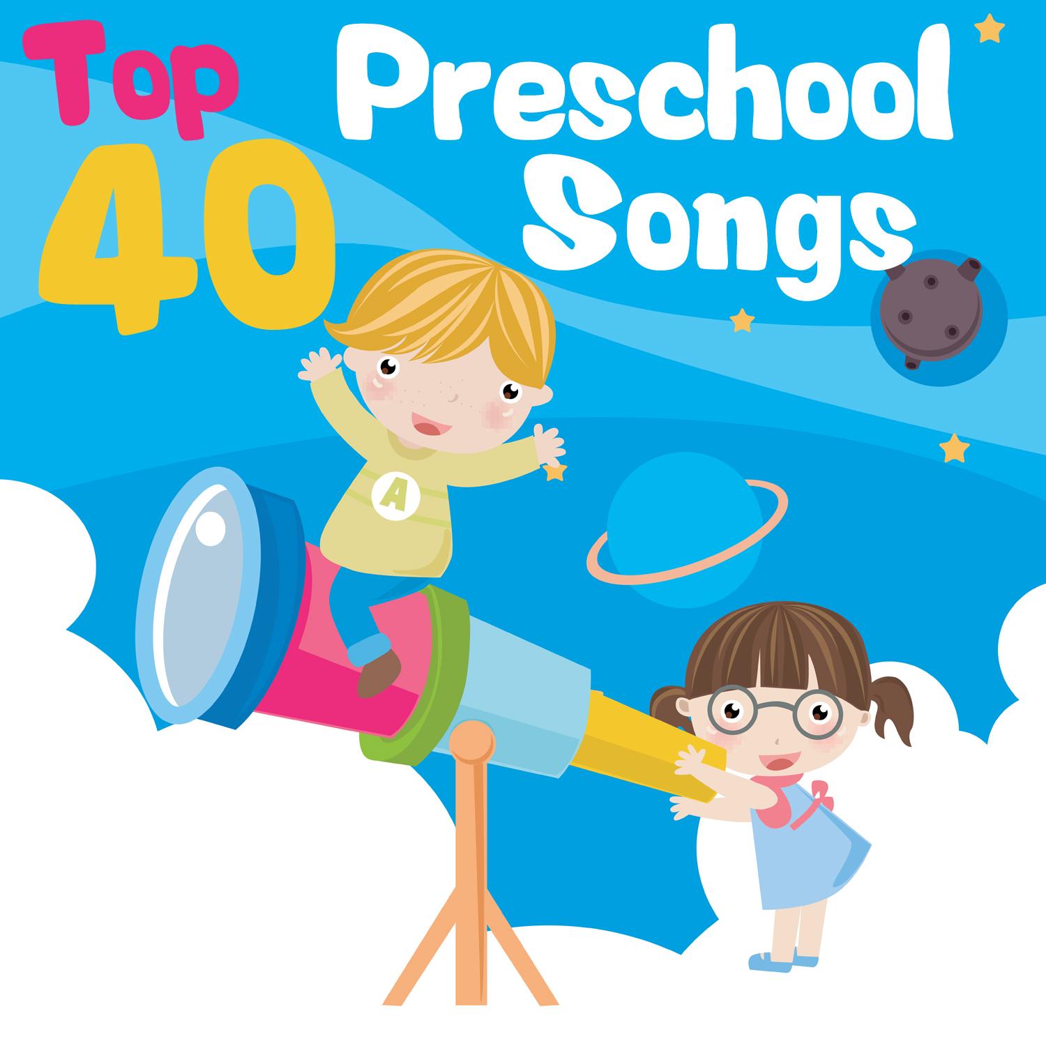 Top 40 Preschool Songs