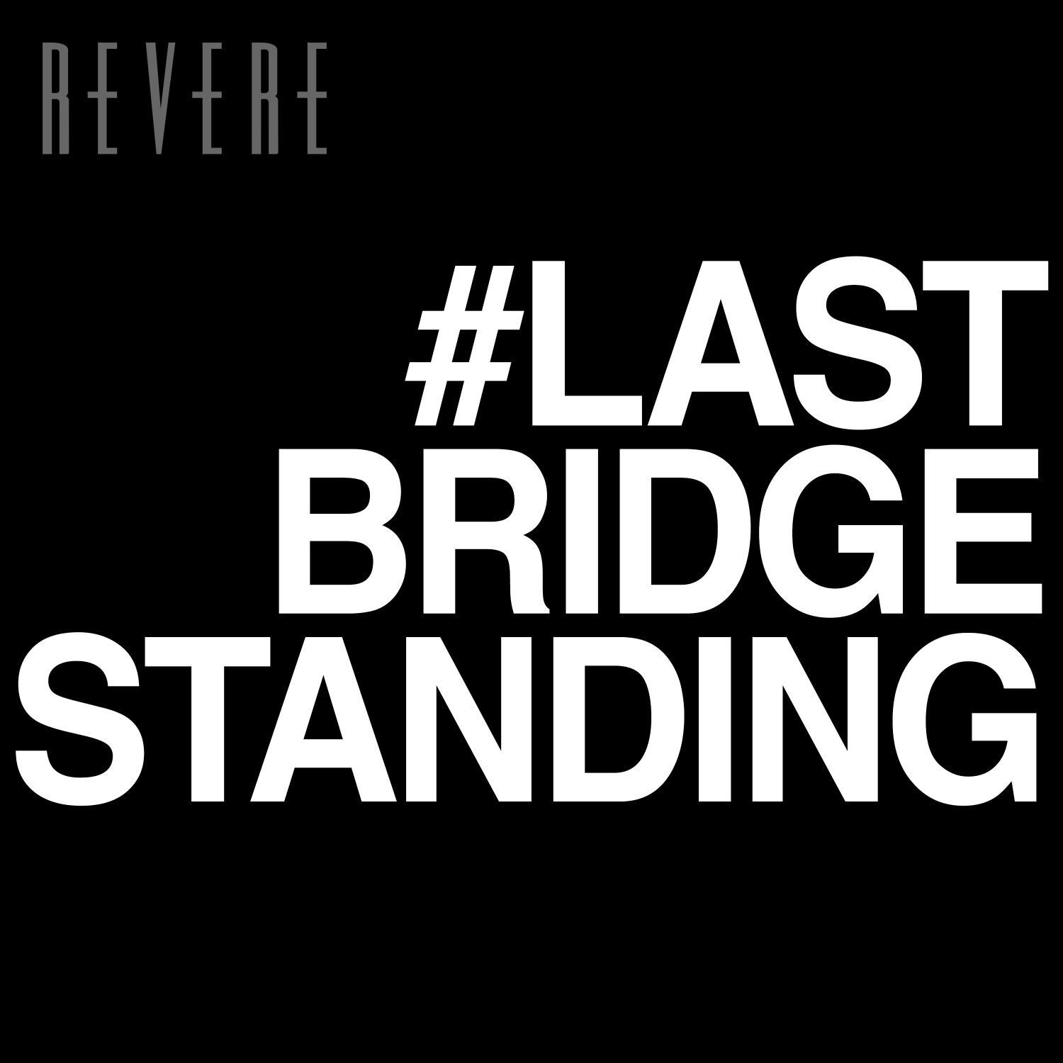 Last Bridge Standing