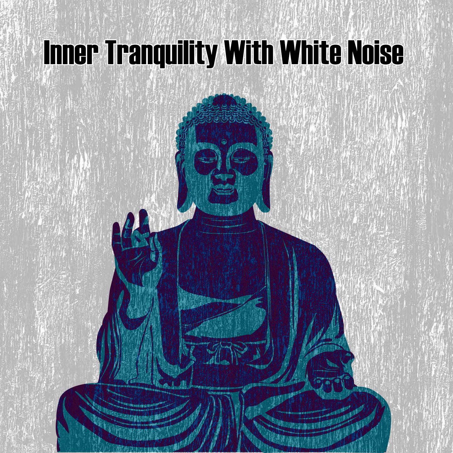 Inner Tranquility With White Noise