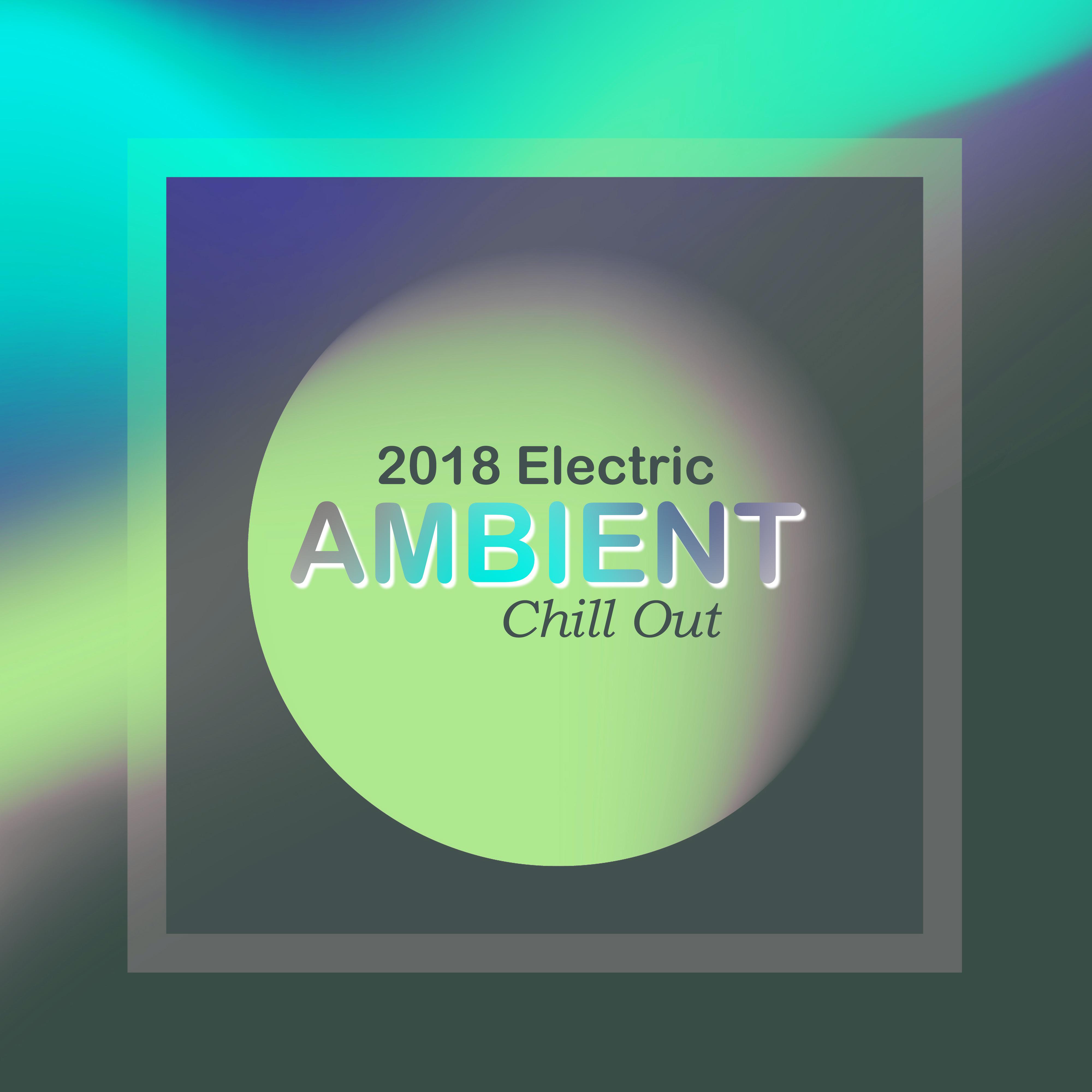 2018 Electric Ambient Chill Out