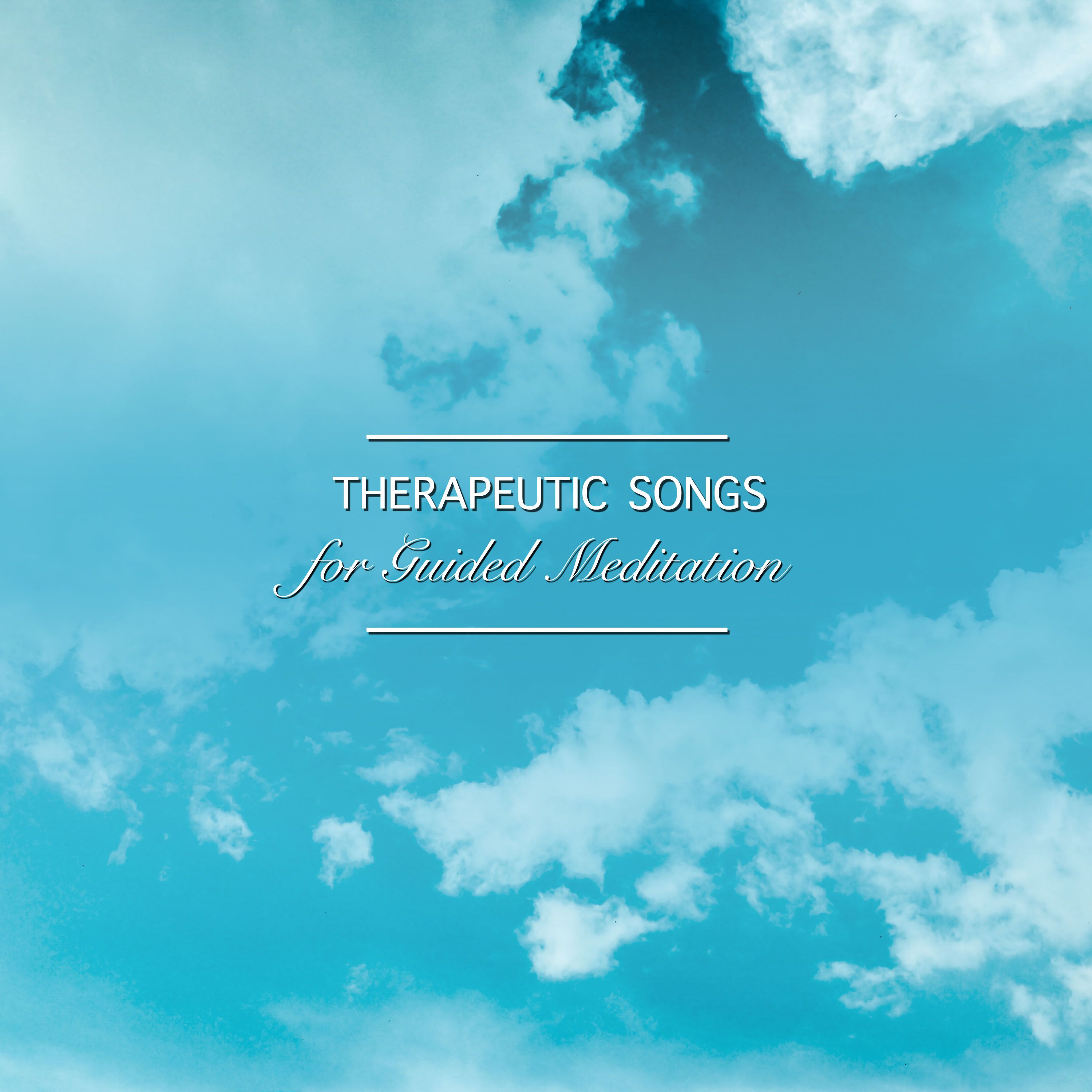 12 Therapeutic Songs for Guided Meditation