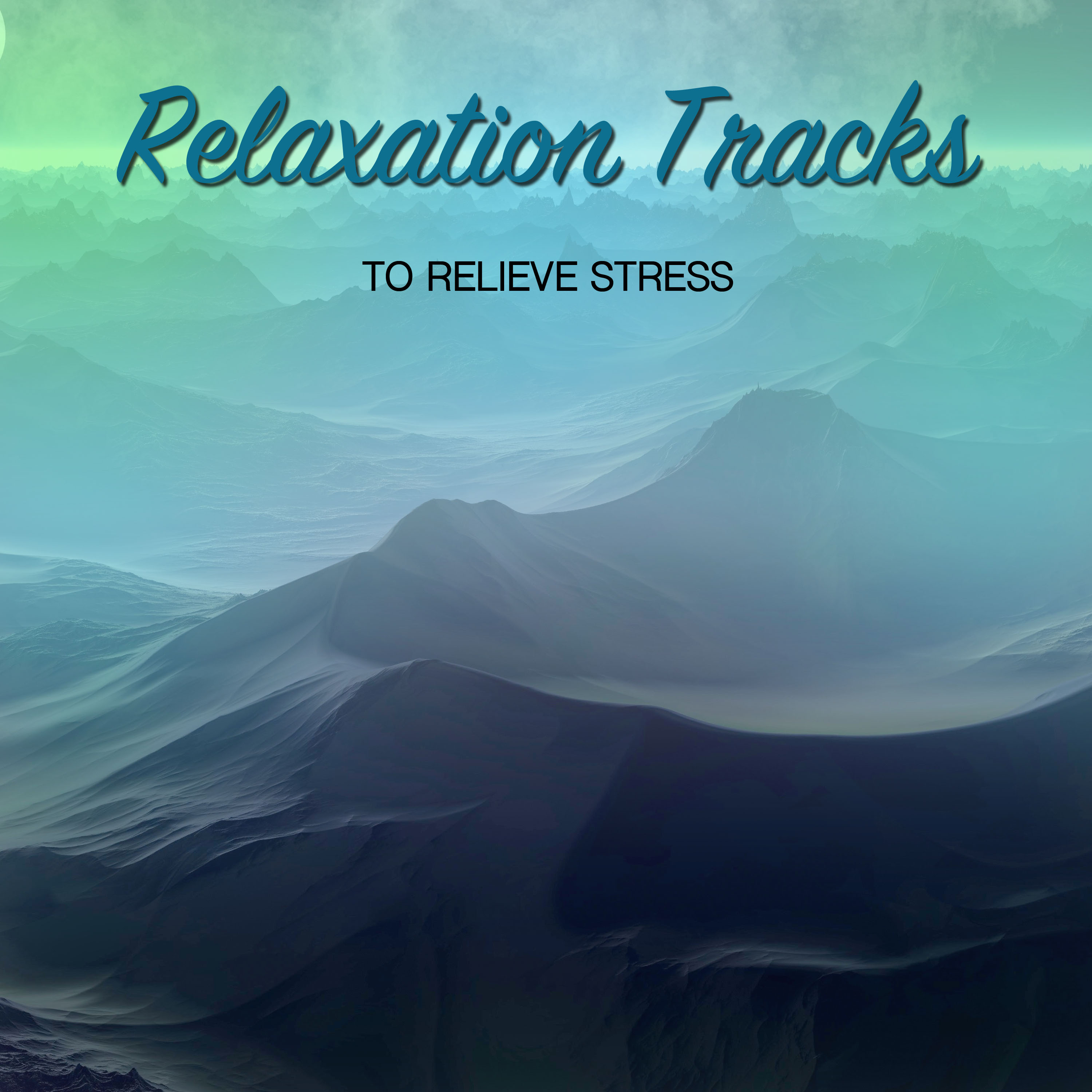 2018 Relaxation Tracks to Relieve Stress