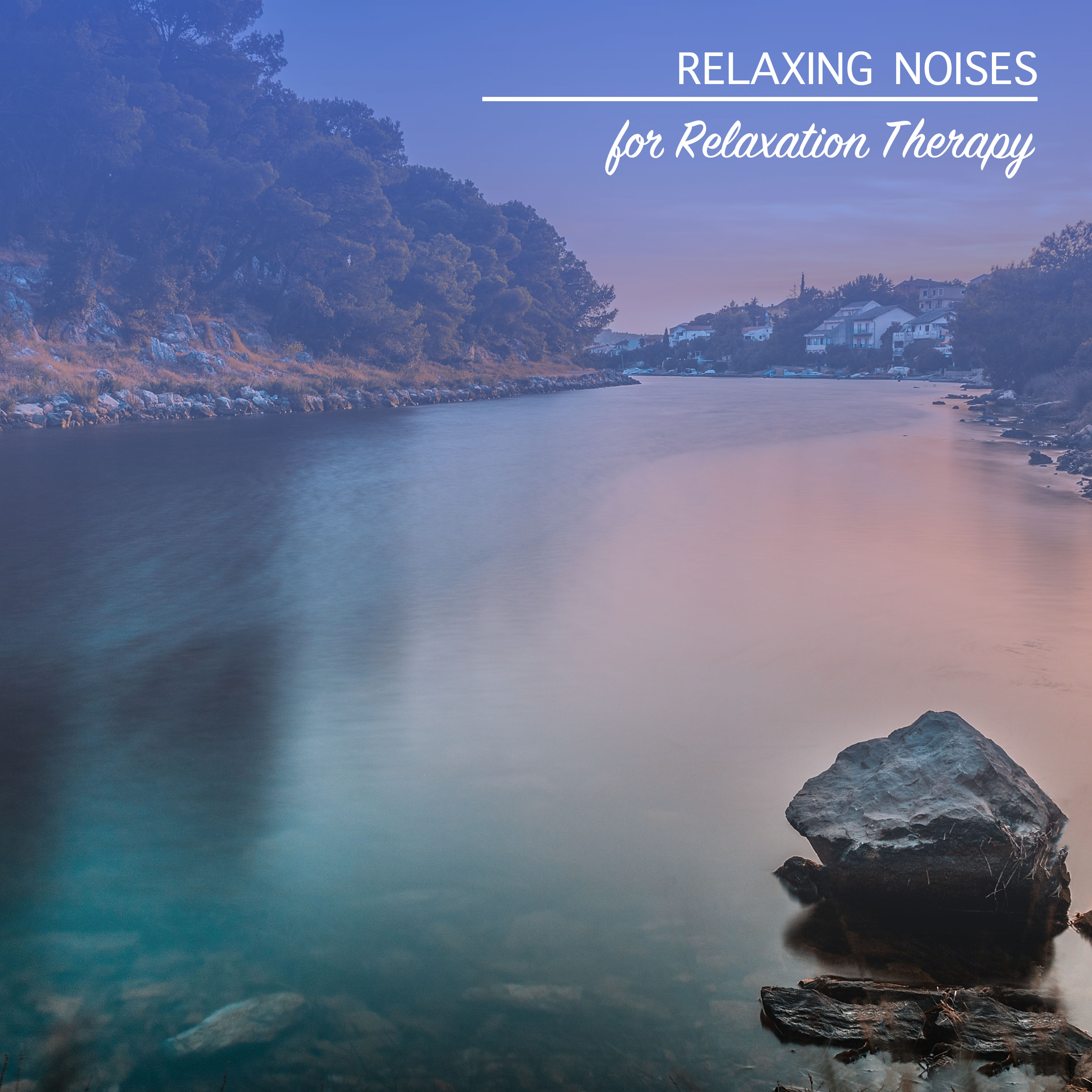 10 Relaxing Noises for Relaxation Therapy