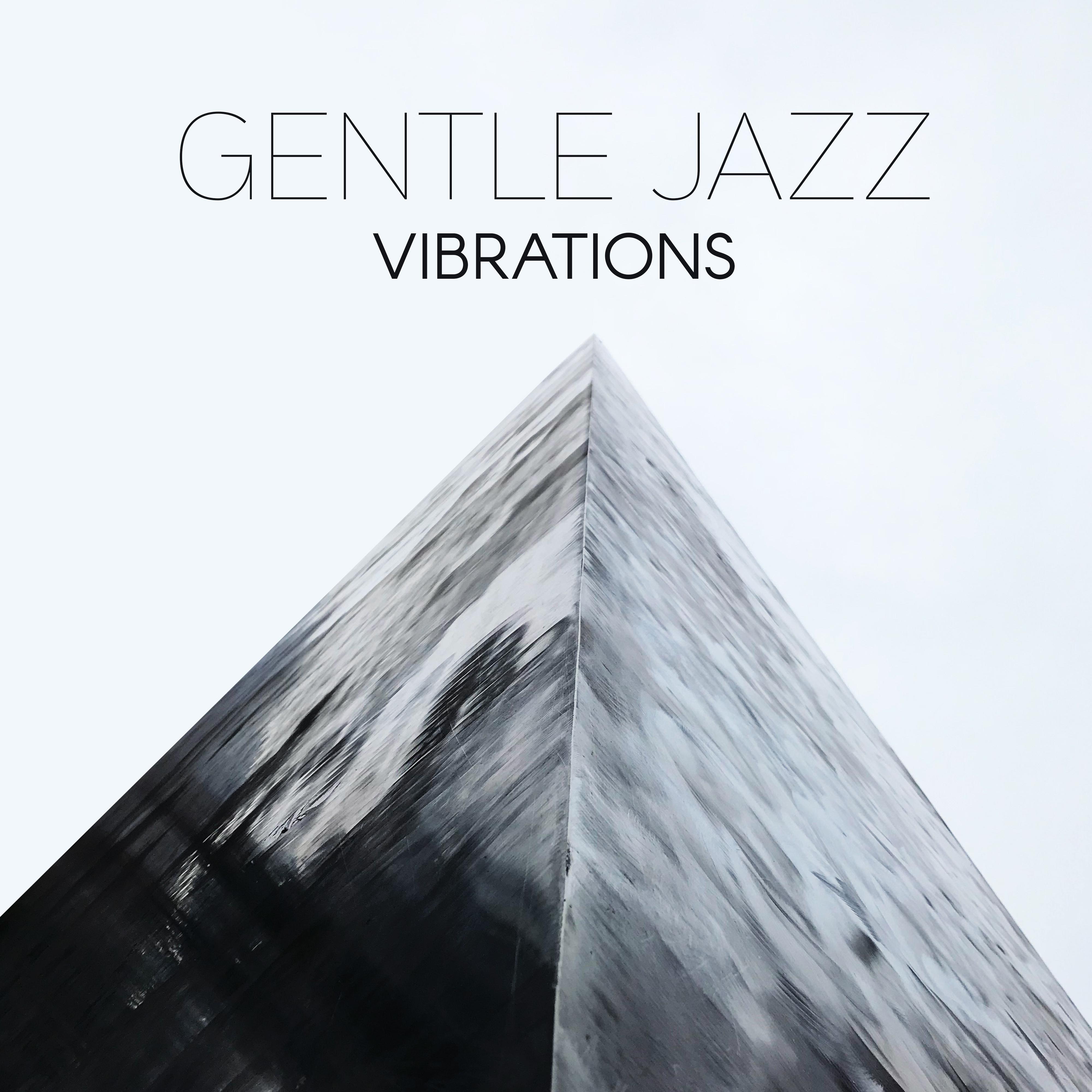 Gentle Jazz Vibrations