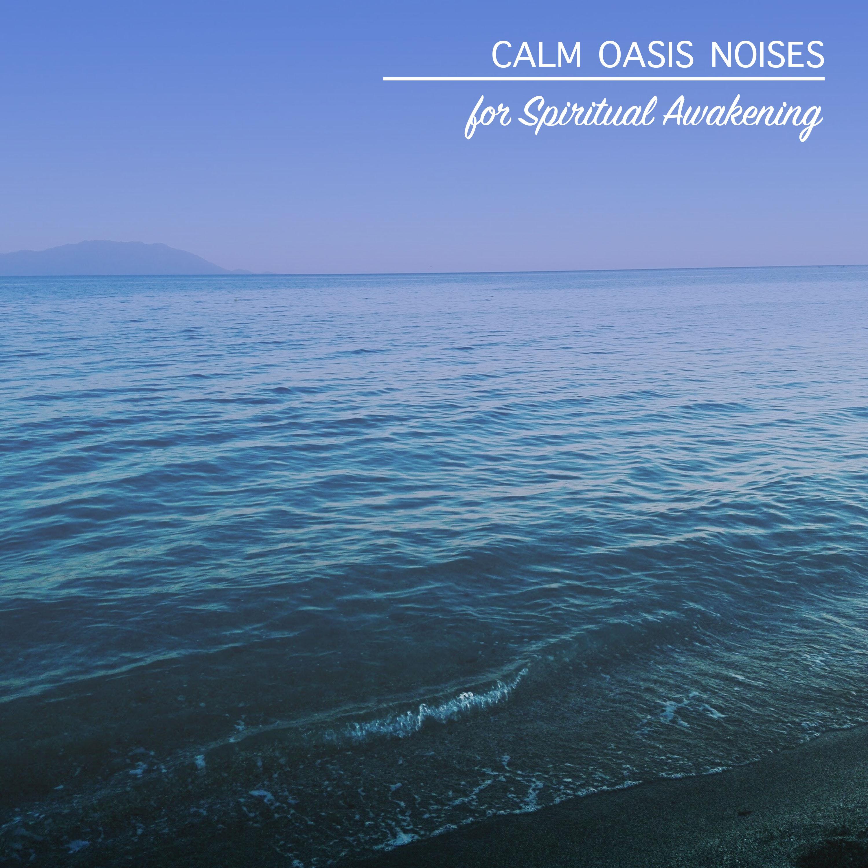 15 Calm Oasis Noises for Spirital Awakening
