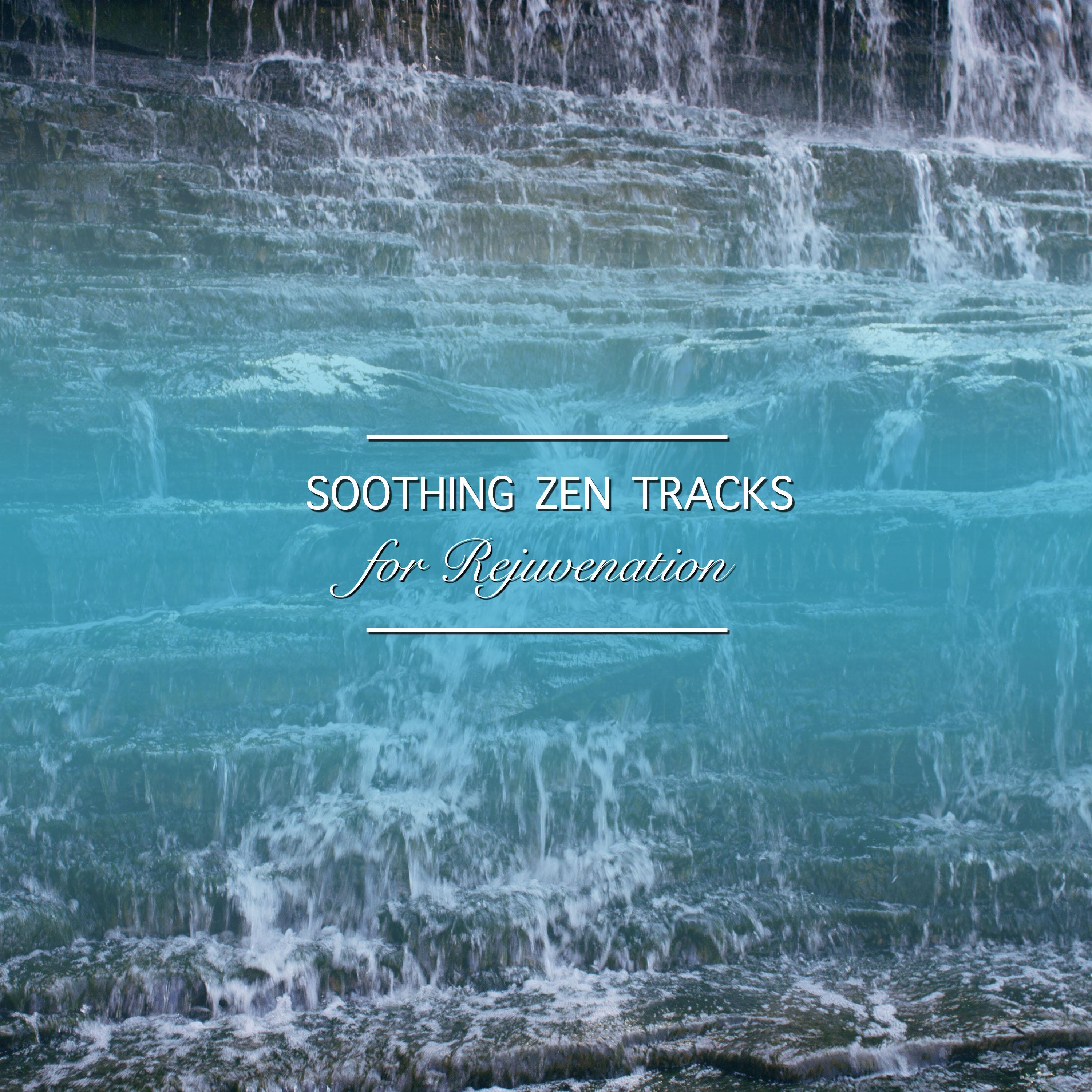 22 Soothing Zen Tracks for Rejuvenation