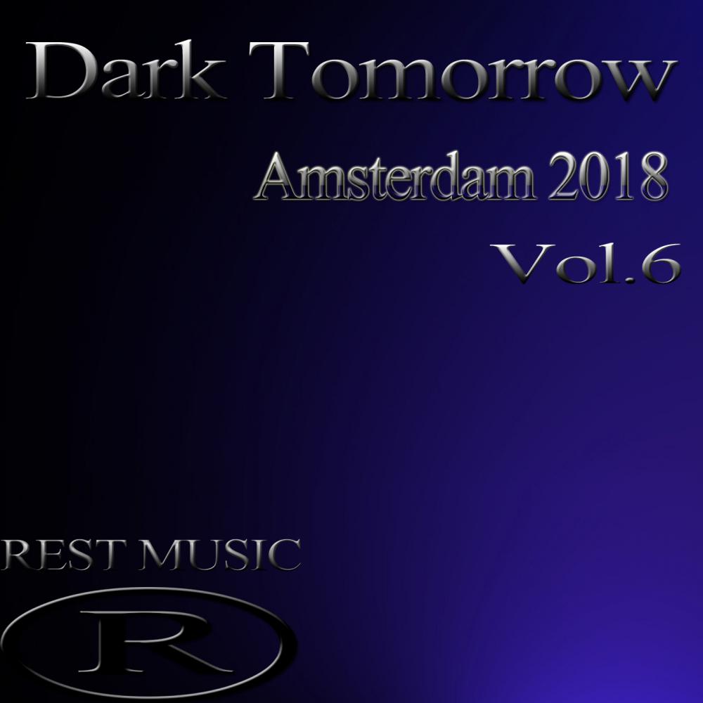 Dark Tomorrow Amsterdam 2018, Vol.6