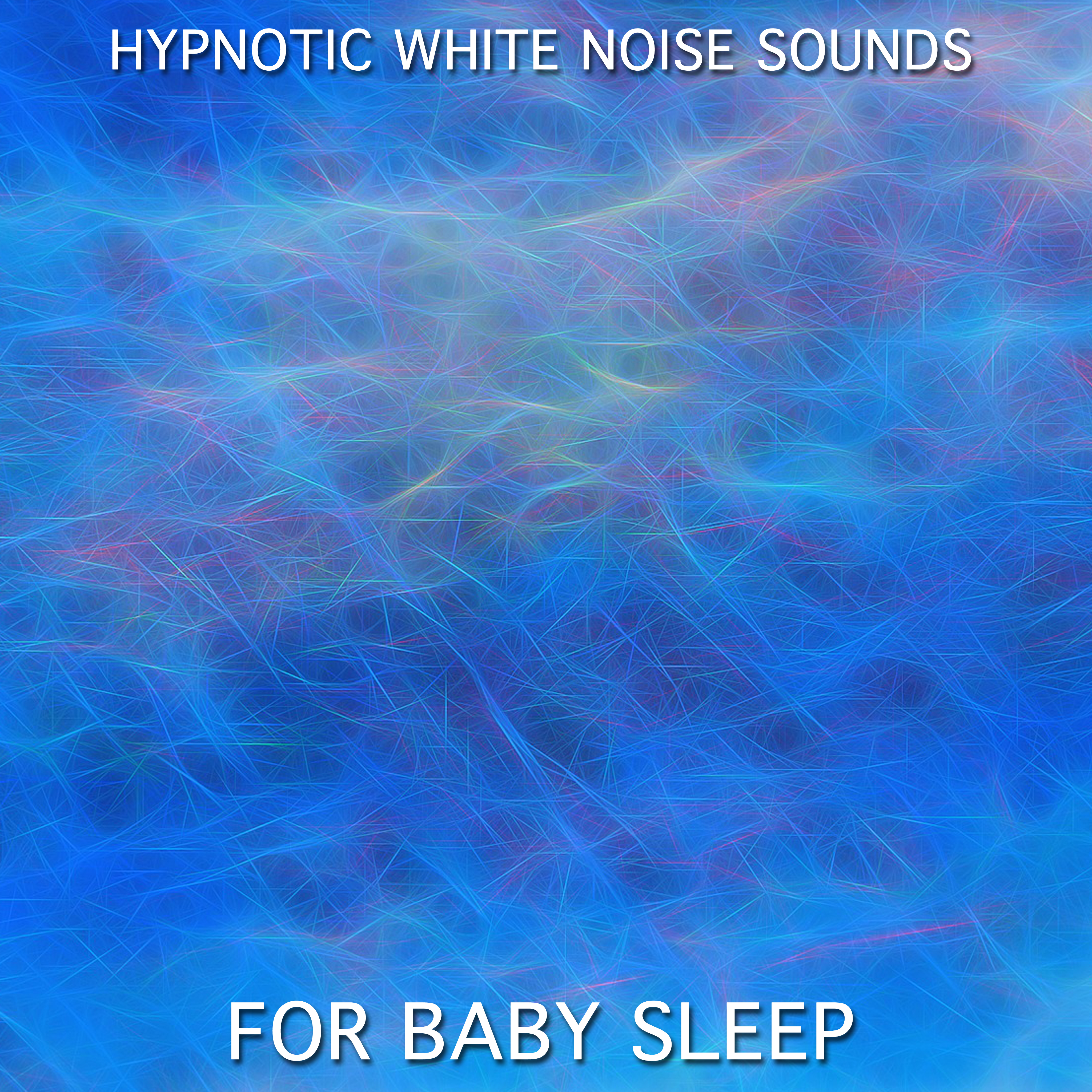 14 Hypnotic White Noise Sounds for Baby Sleep