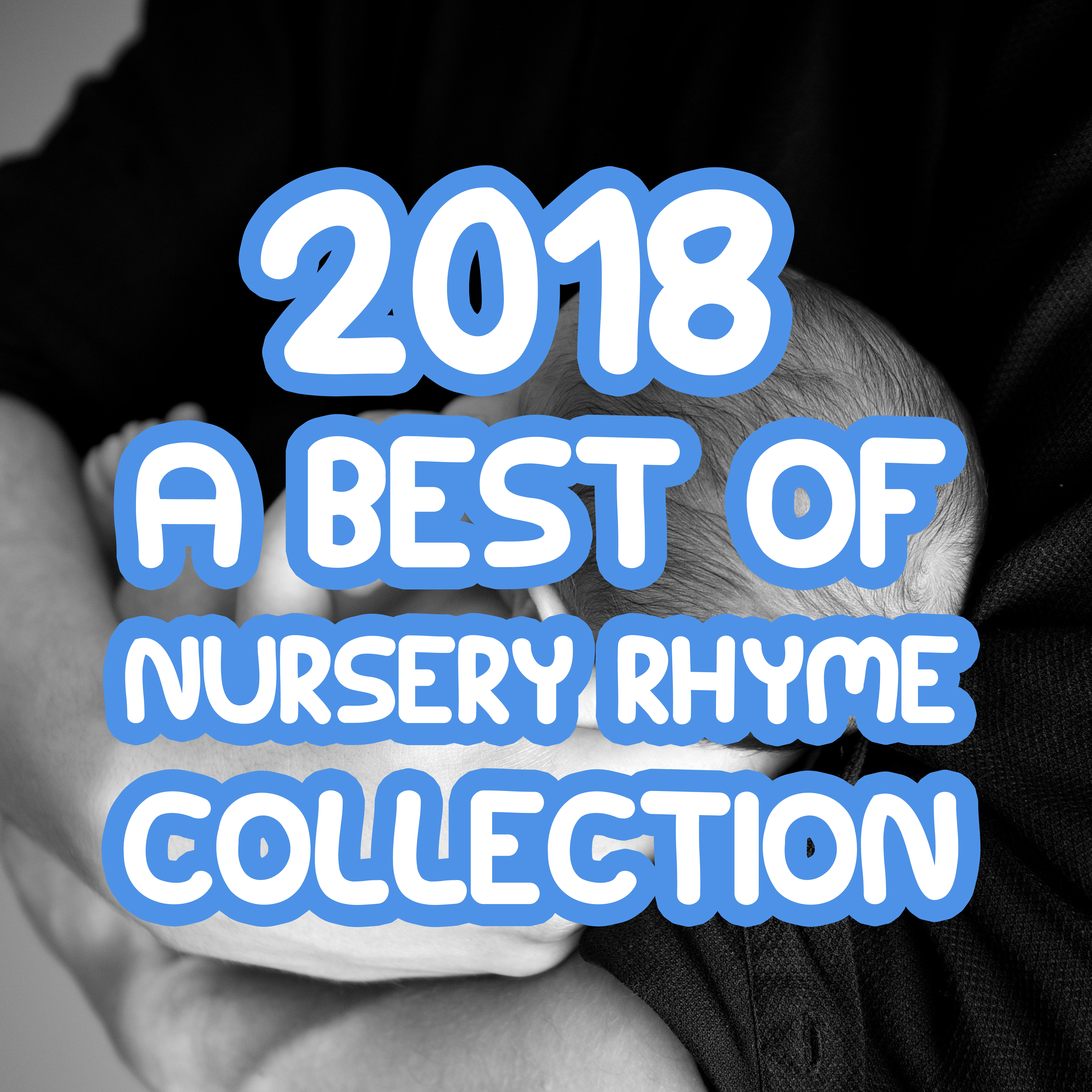 2018 A Best of Nursery Rhyme Collection