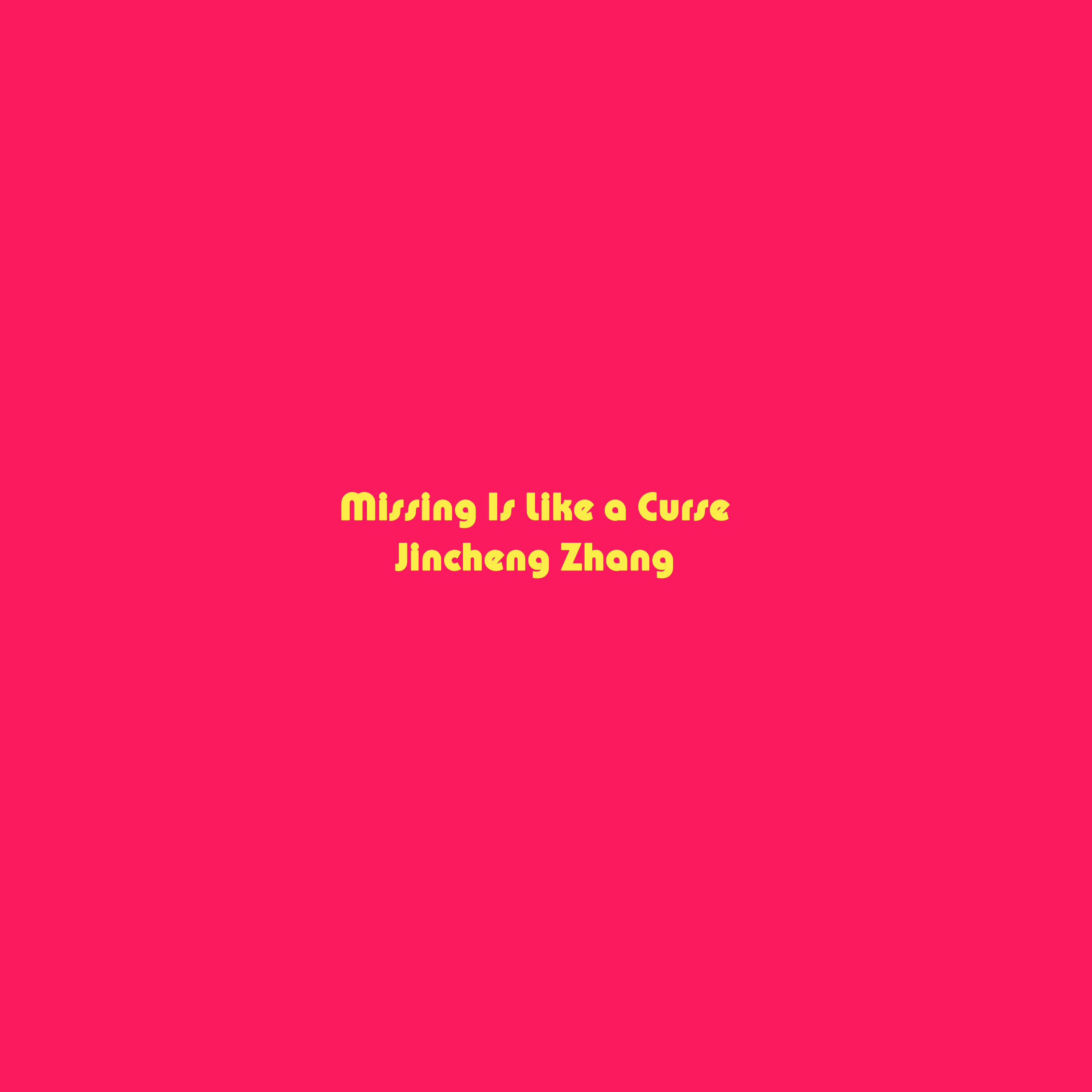 Missing Is Like a Curse