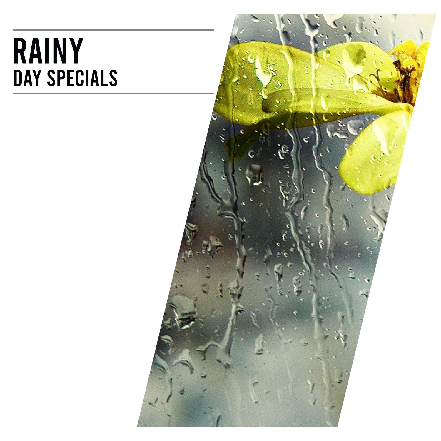 18 Rainy Day Specials