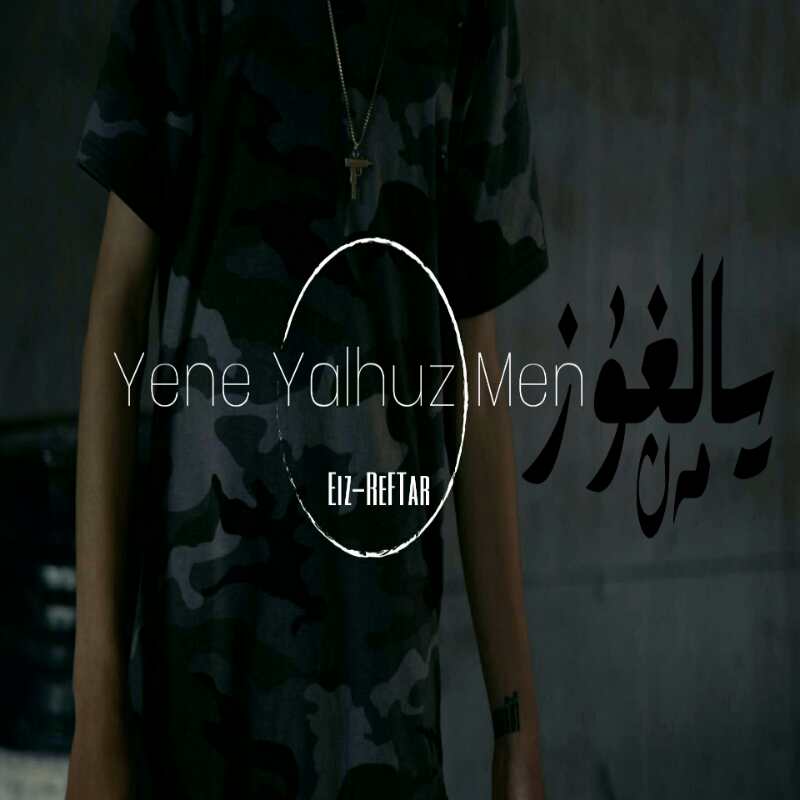 Yene Yalhuz Men