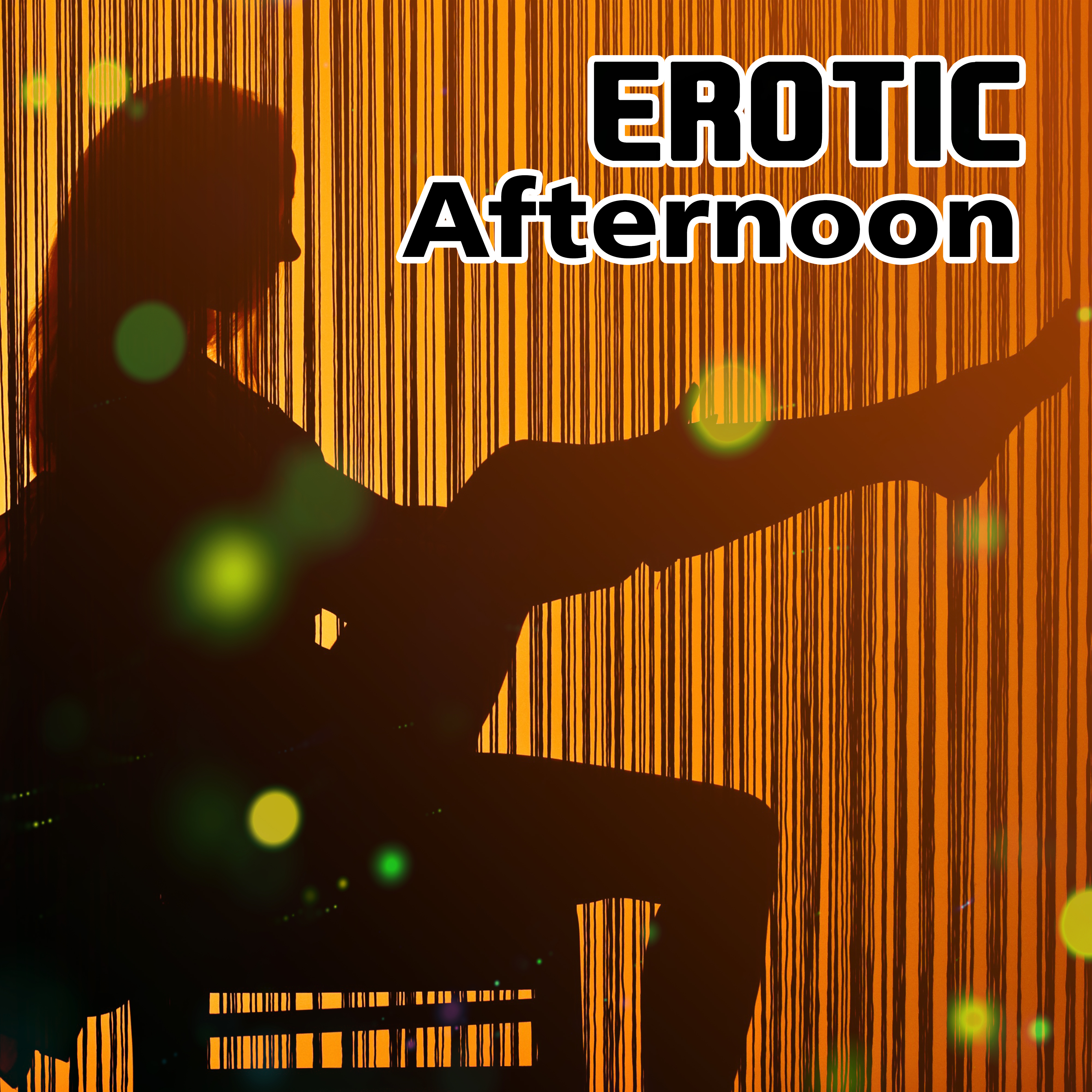 Erotic Afternoon – **** Chill Out, Sensuality, Fancy Games, Making Love, Erotic Lounge, Deep Relax, Kamasutra Chill Out