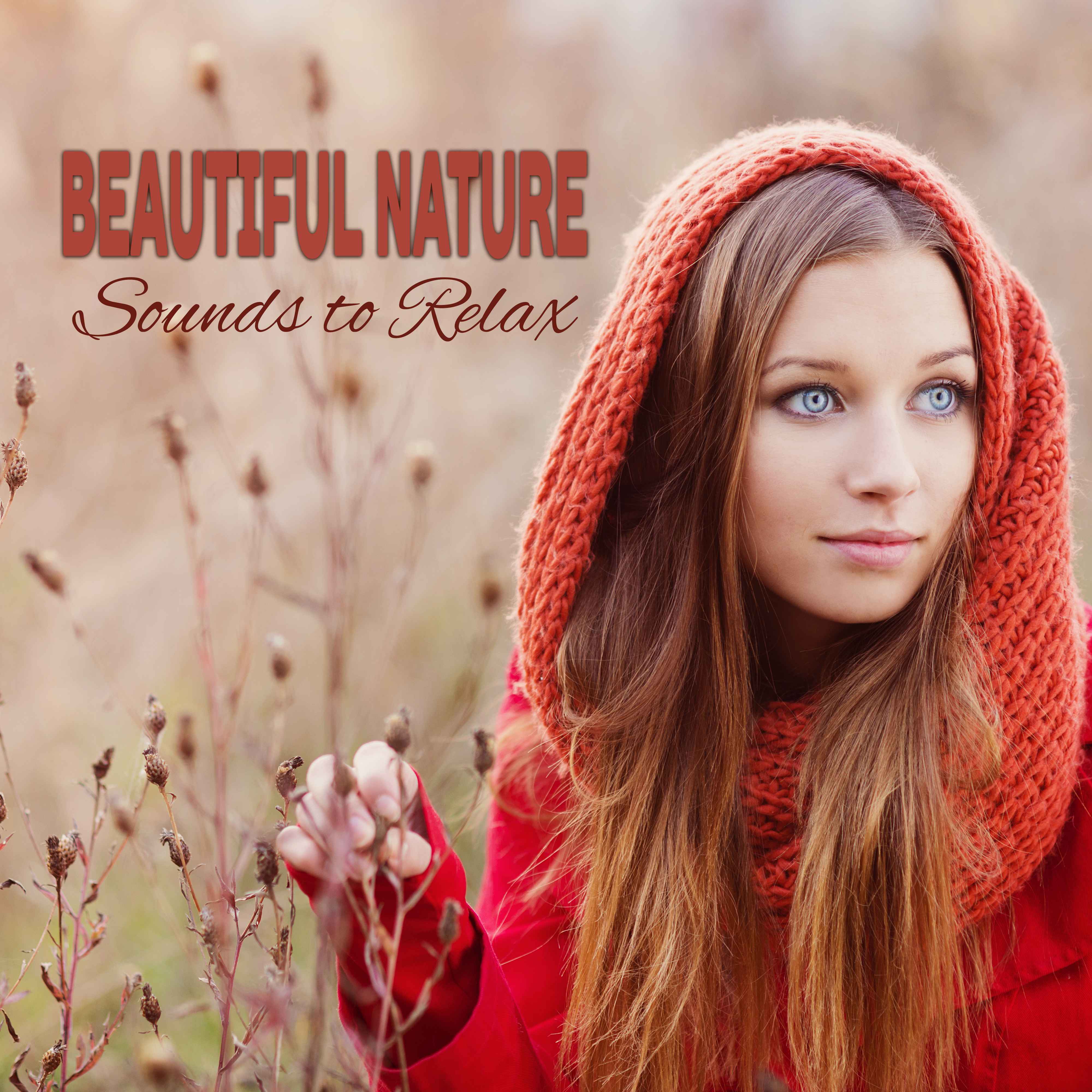 Beautiful Nature Sounds to Relax – Nature Vibes to Relax, Soft Songs to Calm Down, Peaceful Music