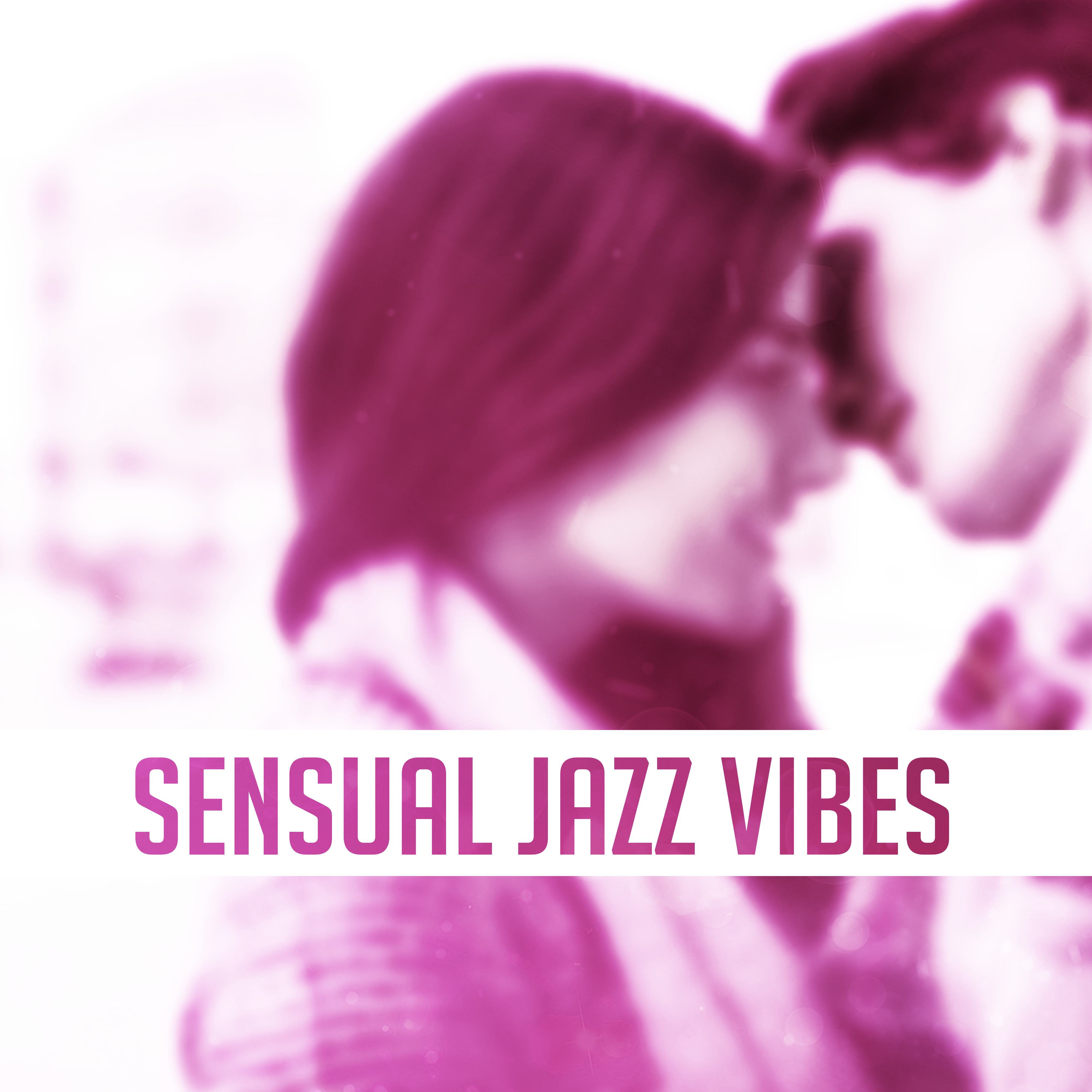 Sensual Jazz Vibes – Smooth Jazz Sounds, Music for Lovers, Erotic Moments, Time for Us
